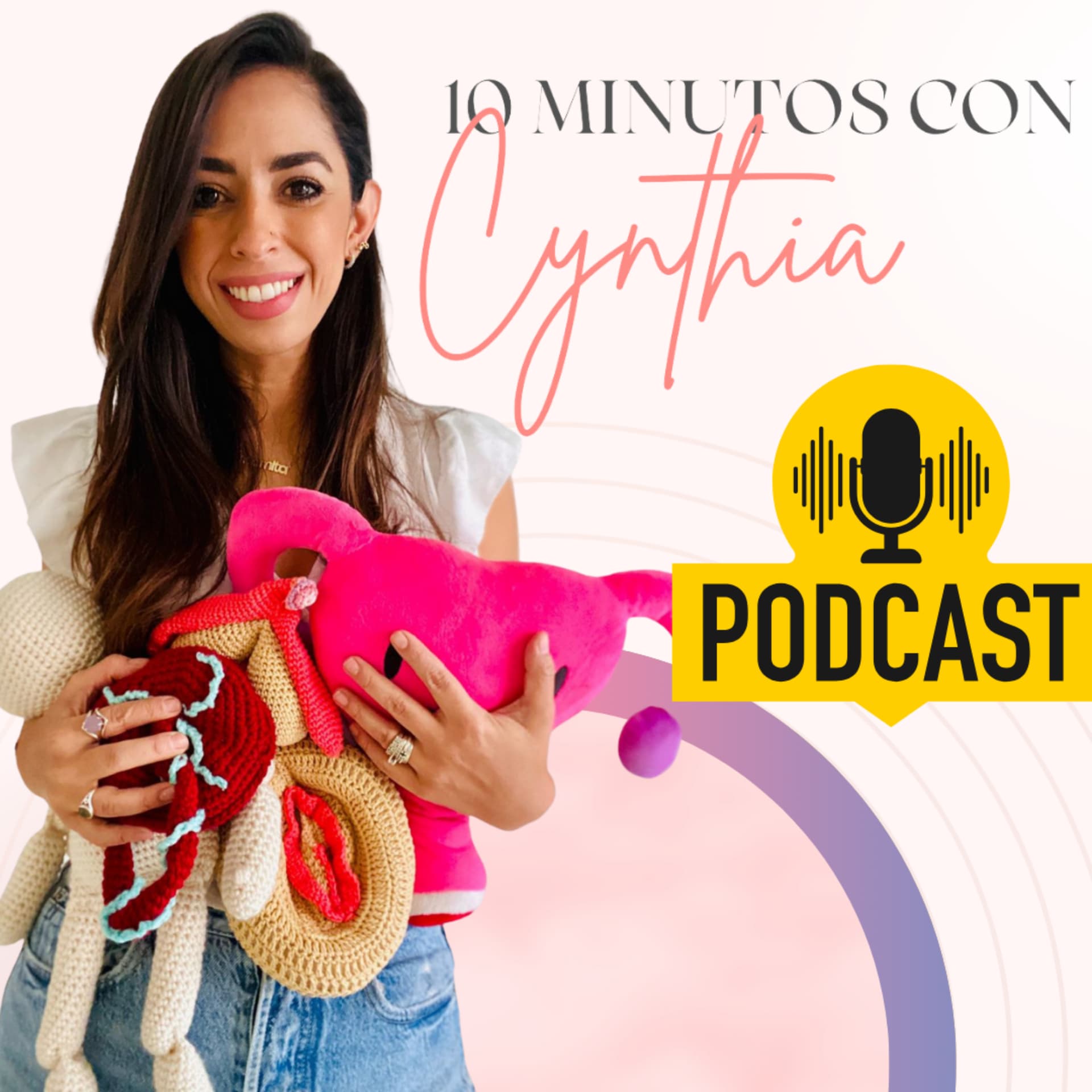 10 minutos con Cynthia - Podcasts