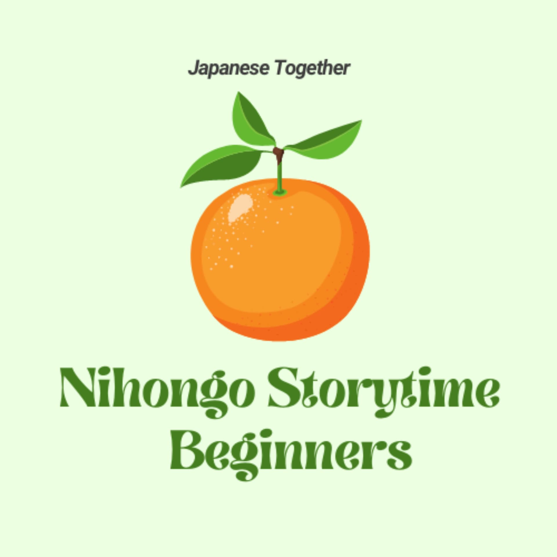 Nihongo Storytime for Beginners|Japanese Together - Podcasts