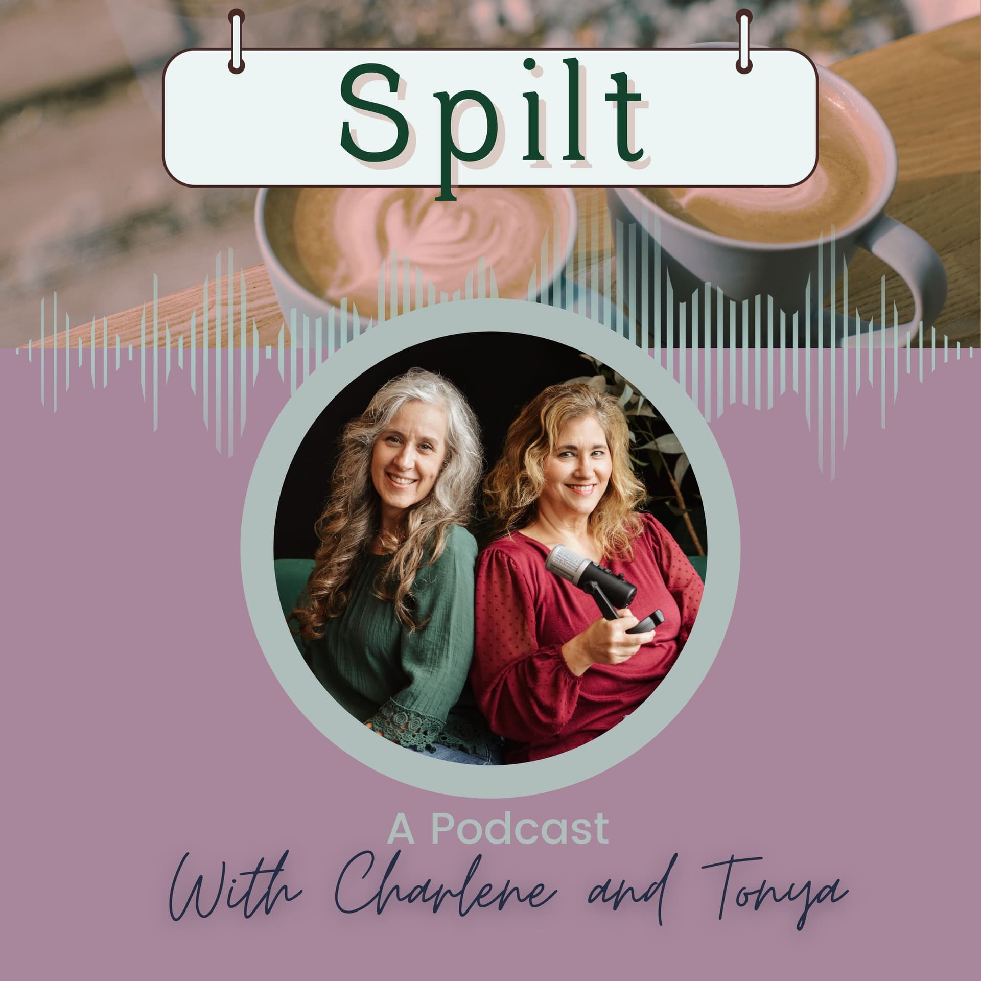 Spilt: A Podcast with Charlene and Tonya - Podcasts