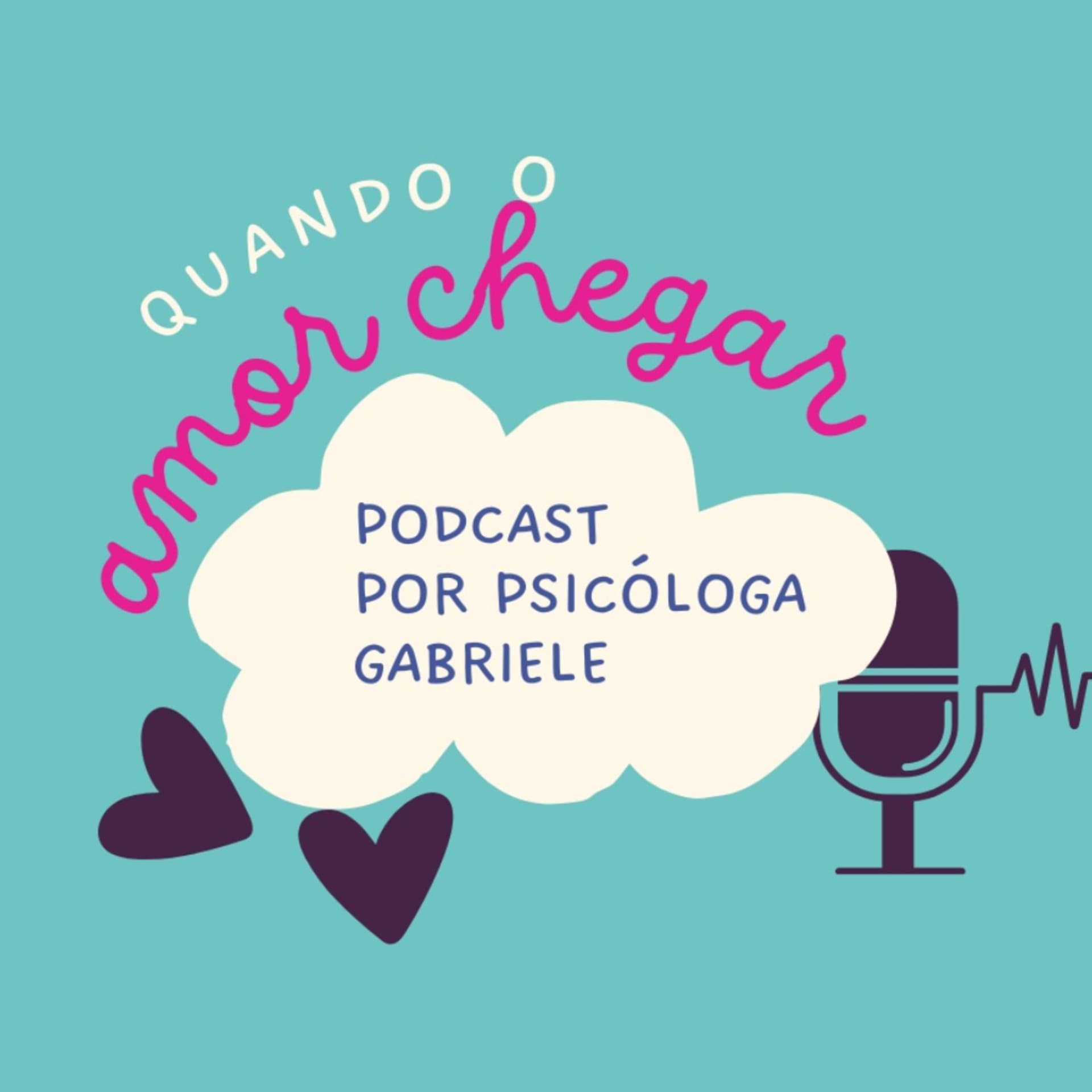 Quando o amor chegar 🧡 - Podcasts