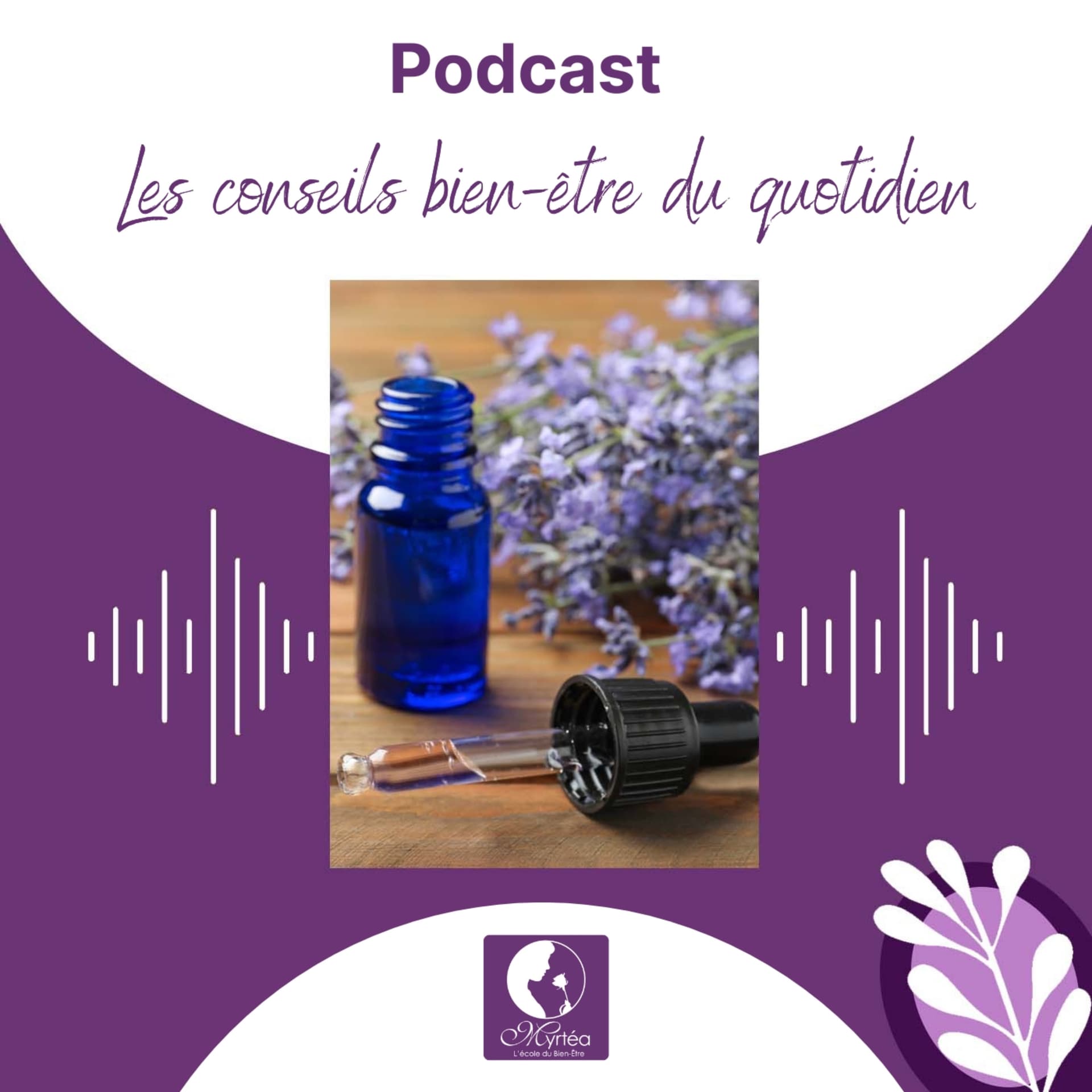 Les conseils Bien-Être du quotidien - Podcasts