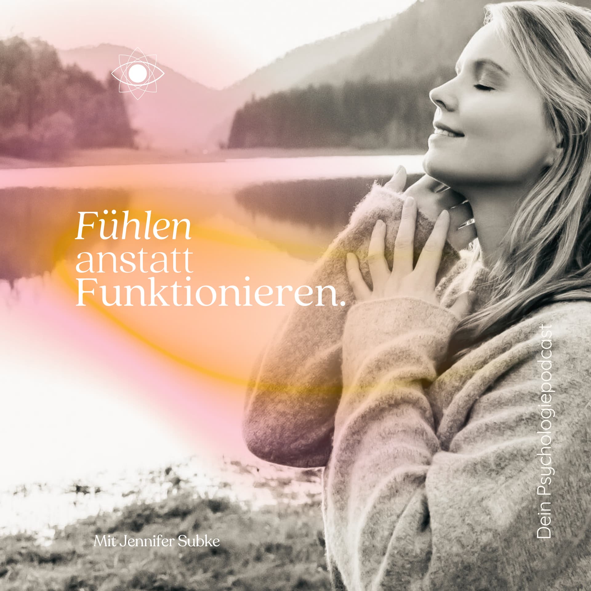 Fühlen anstatt Funktionieren! Dein Psychologiepodcast - Podcasts