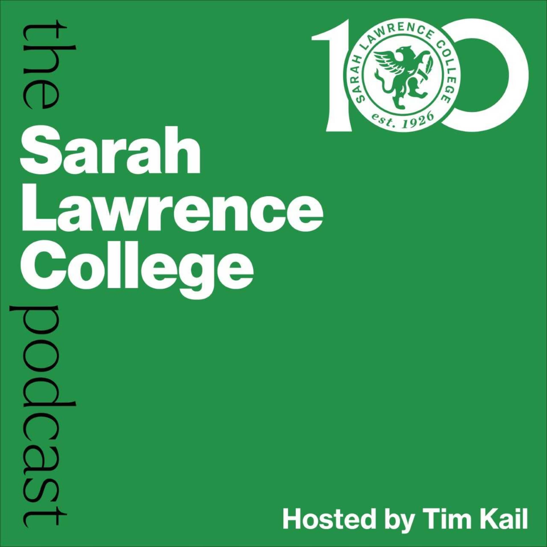 The Sarah Lawrence College Podcast - Podcasts