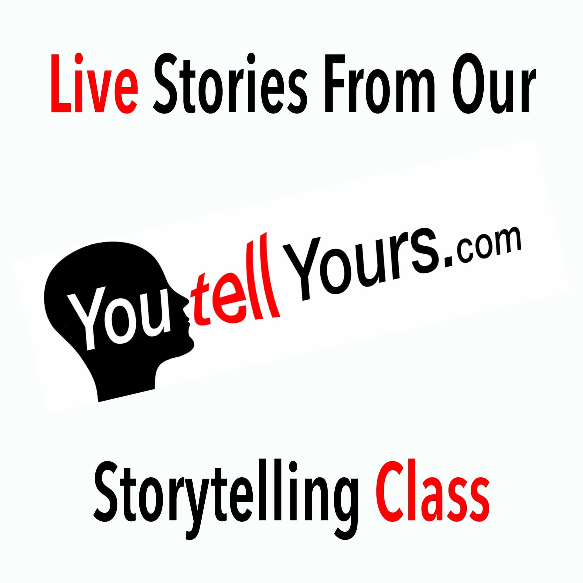 You Tell Yours - Stories From Our Storyteller Class - Podcasts