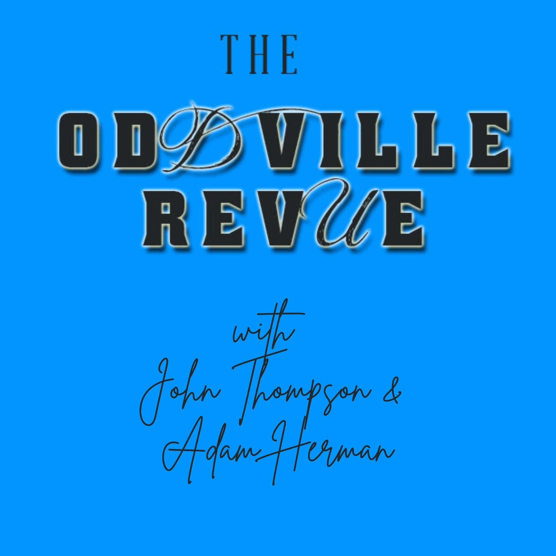 The Oddville Revue - Podcasts