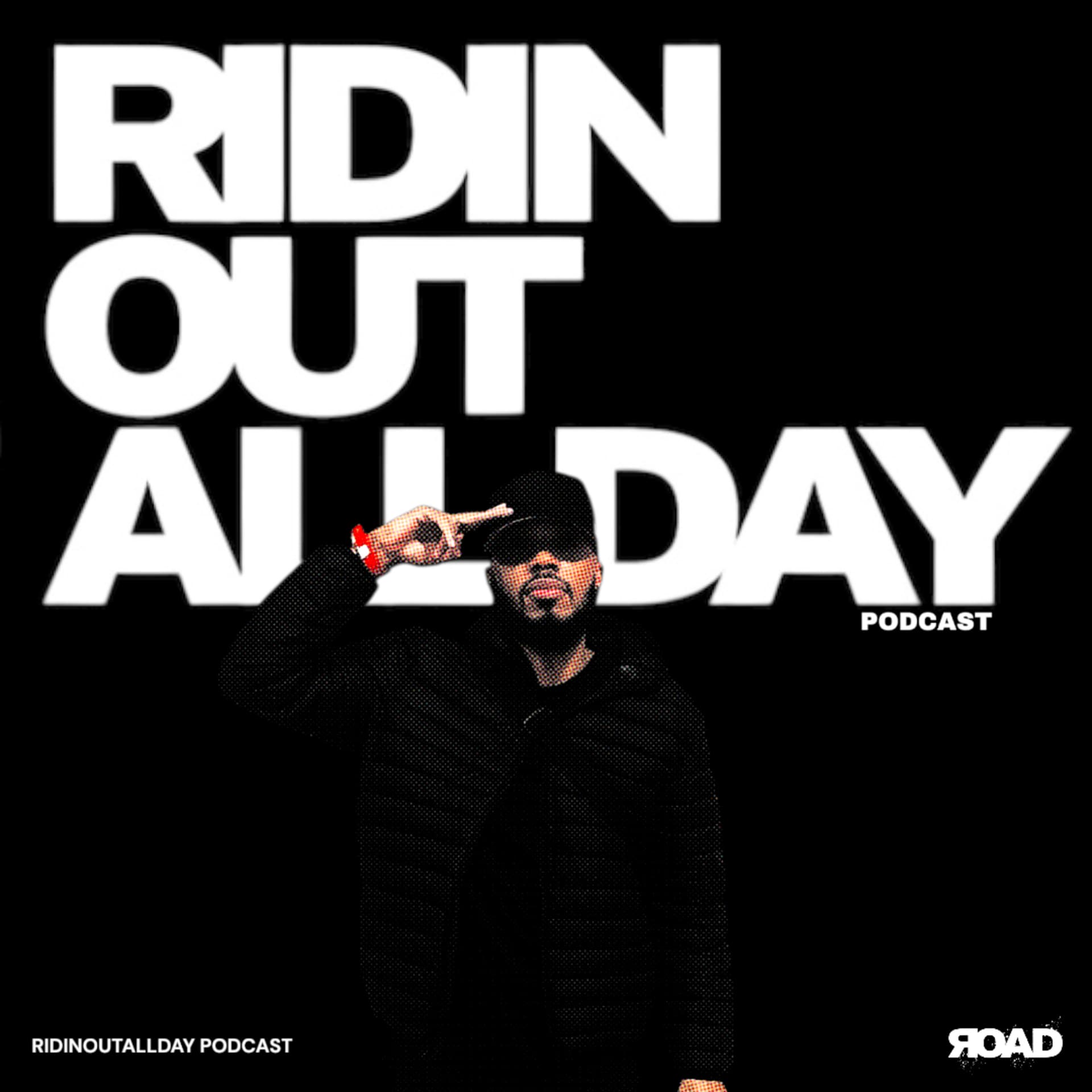RIDINOUTALLDAY - Podcasts