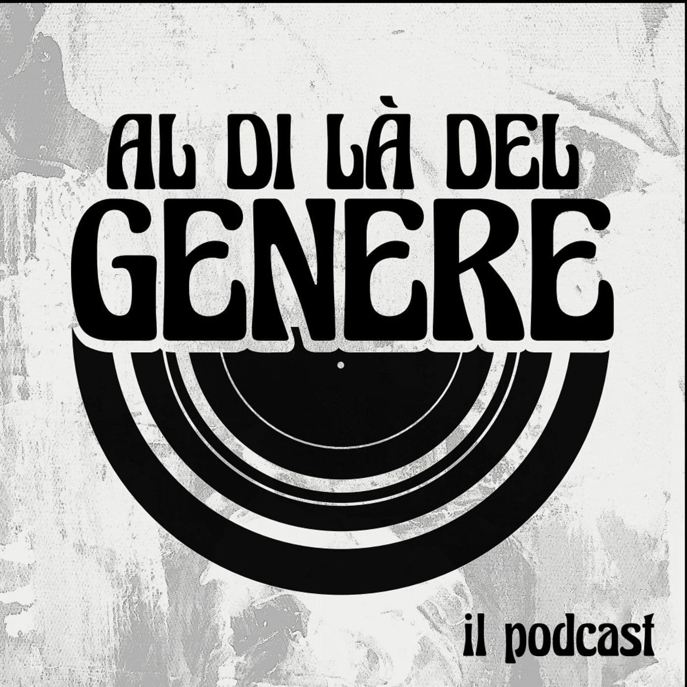 AL DI LÀ DEL GENERE - IL PODCAST - Podcasts