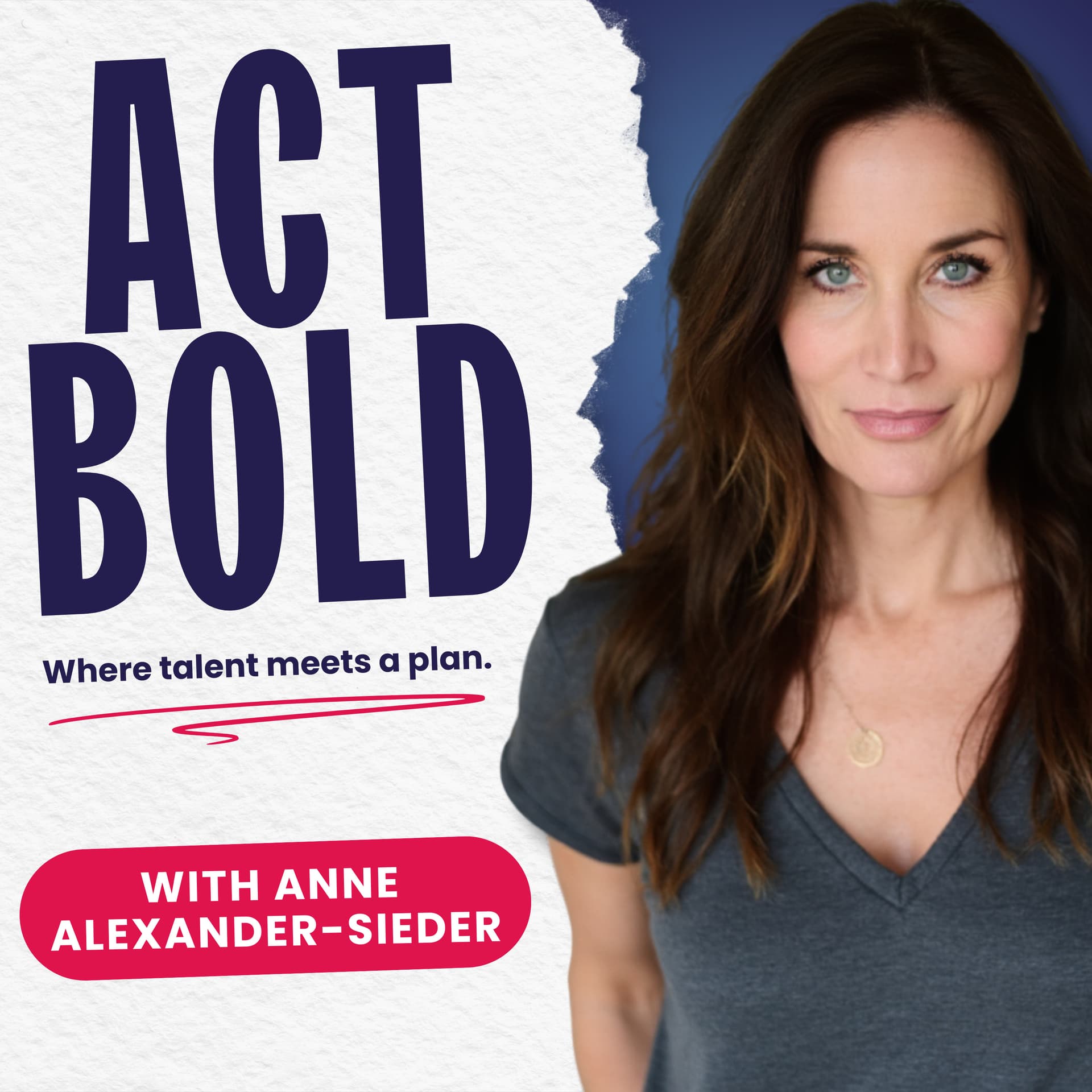 Act Bold - Where Talent Meets A Plan - Podcasts