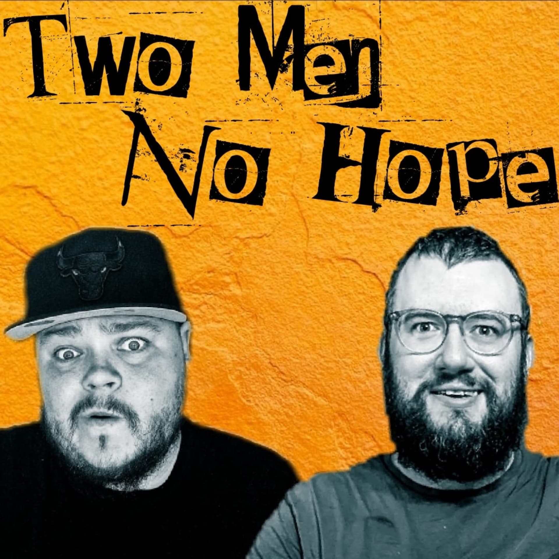 Two Men No Hope - Podcasts