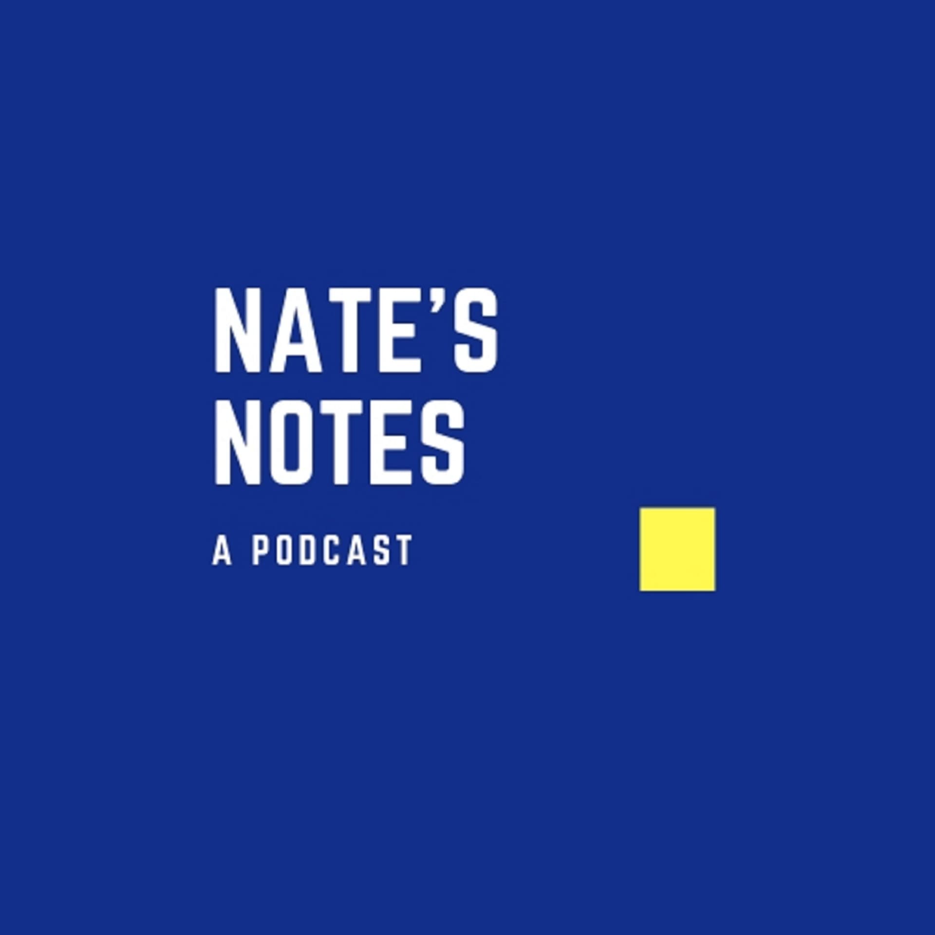 Nate's Notes - Podcasts