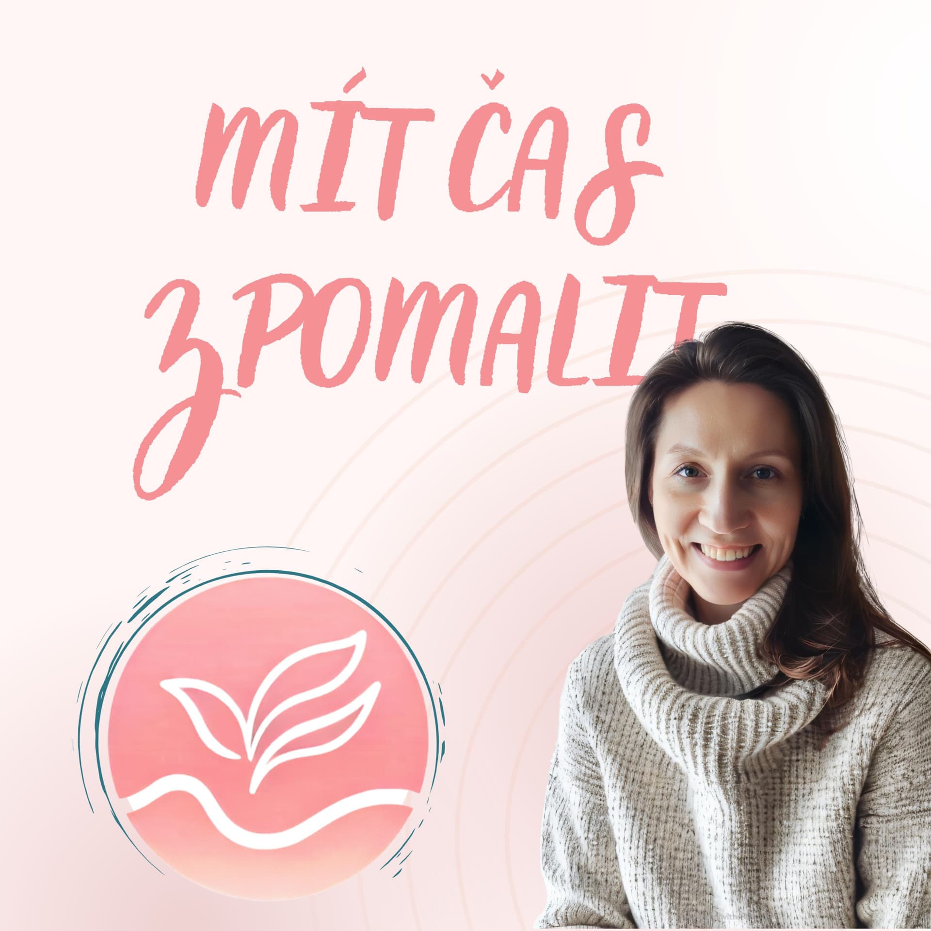 Mít čas zpomalit - Podcasts
