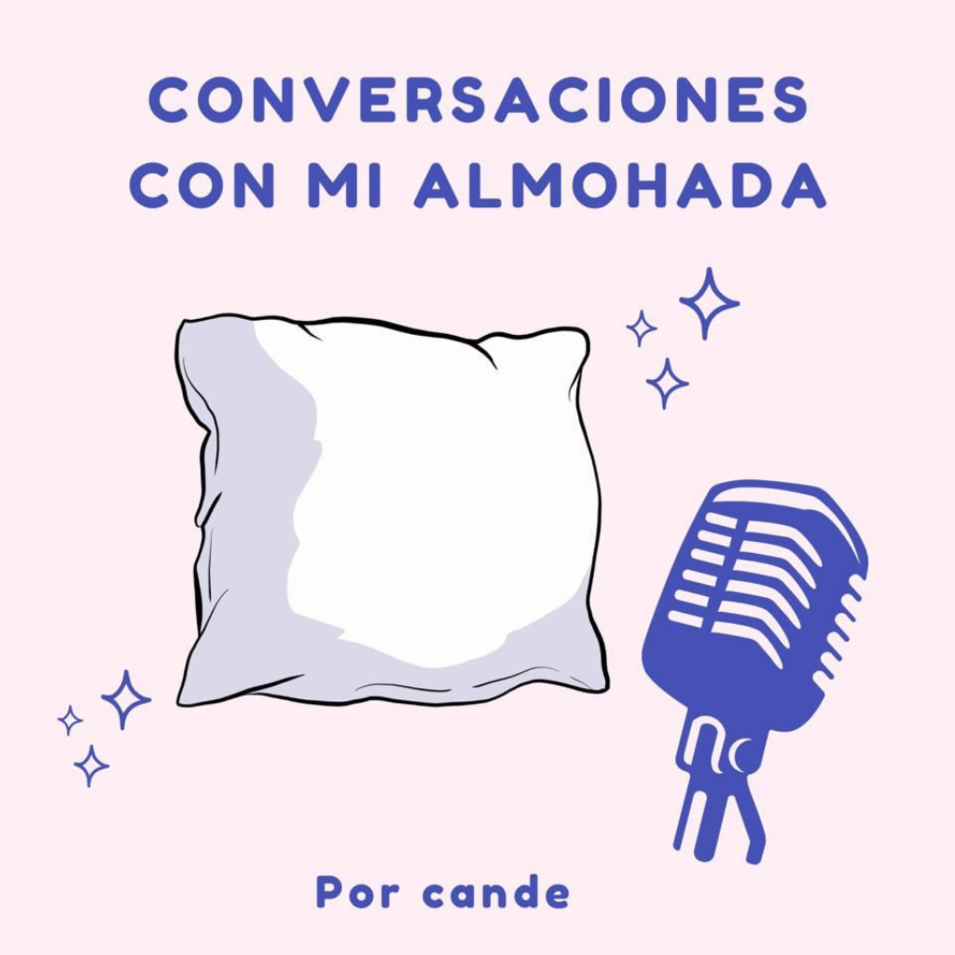 conversaciones con mi almohada - Podcasts