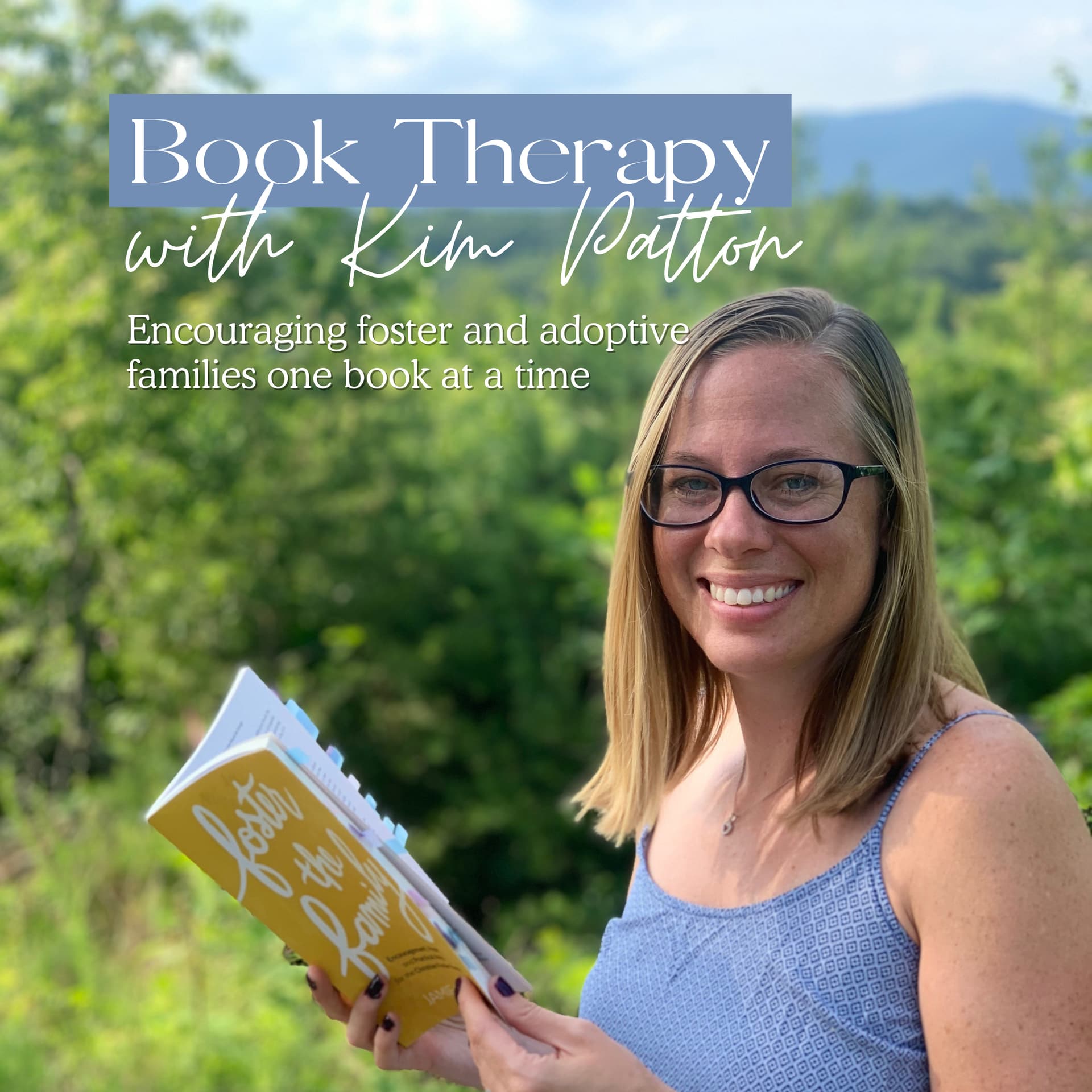 Book Therapy with Kim Patton: Encouraging Foster and Adoptive Families One Book at a Time - Podcasts