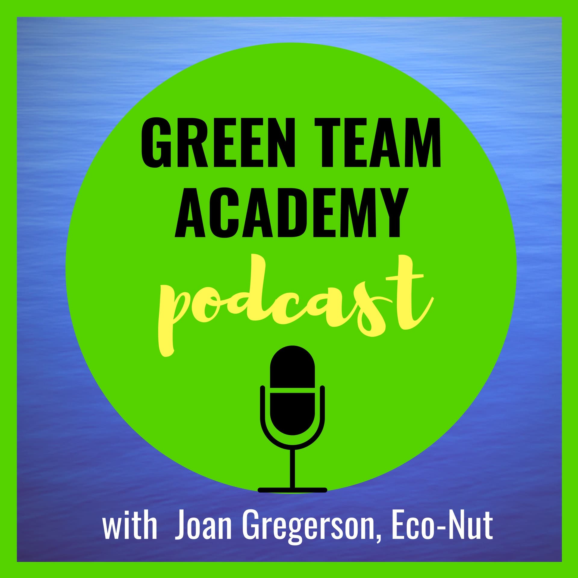 Green Team Academy - Podcasts