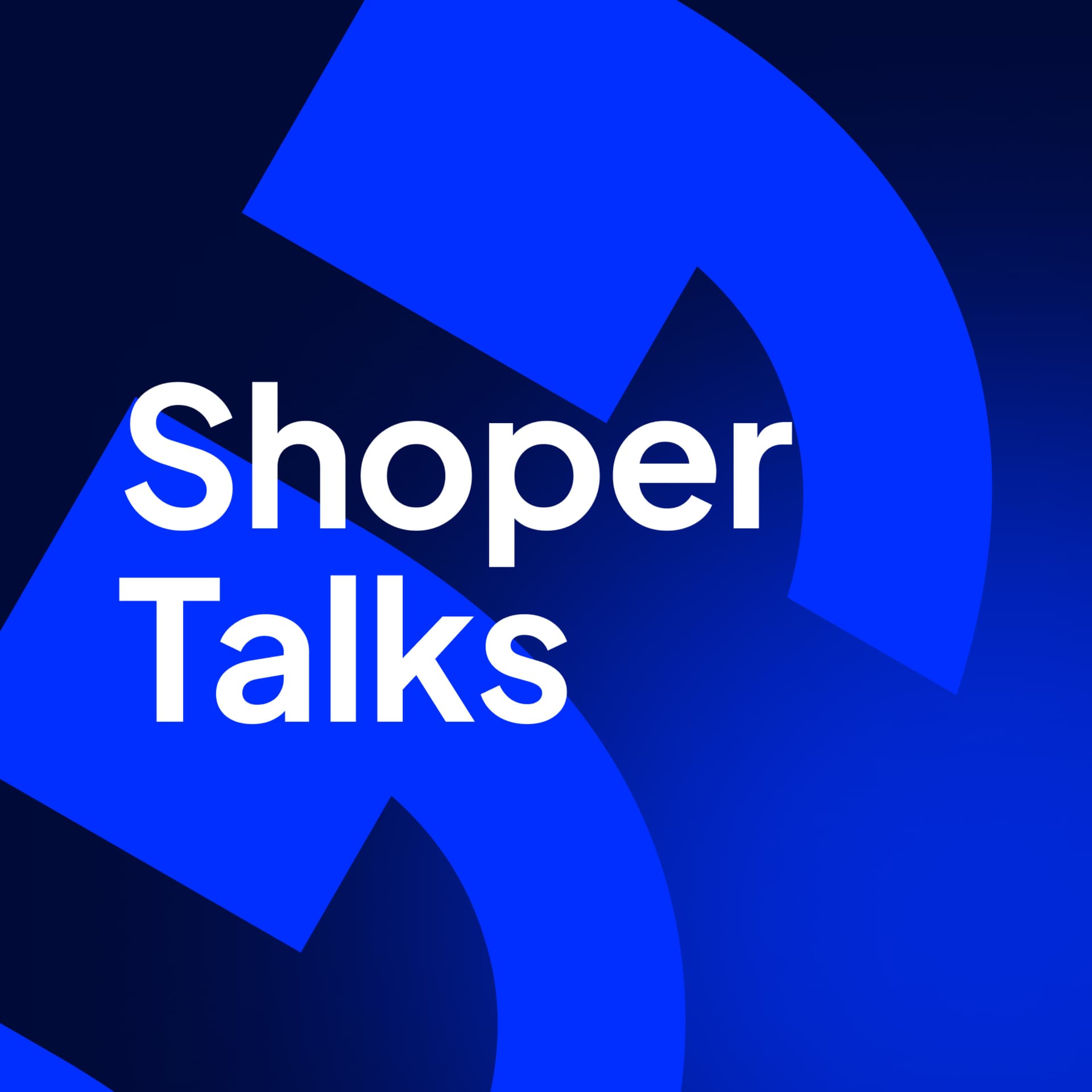 Shoper Talks - Podcasts