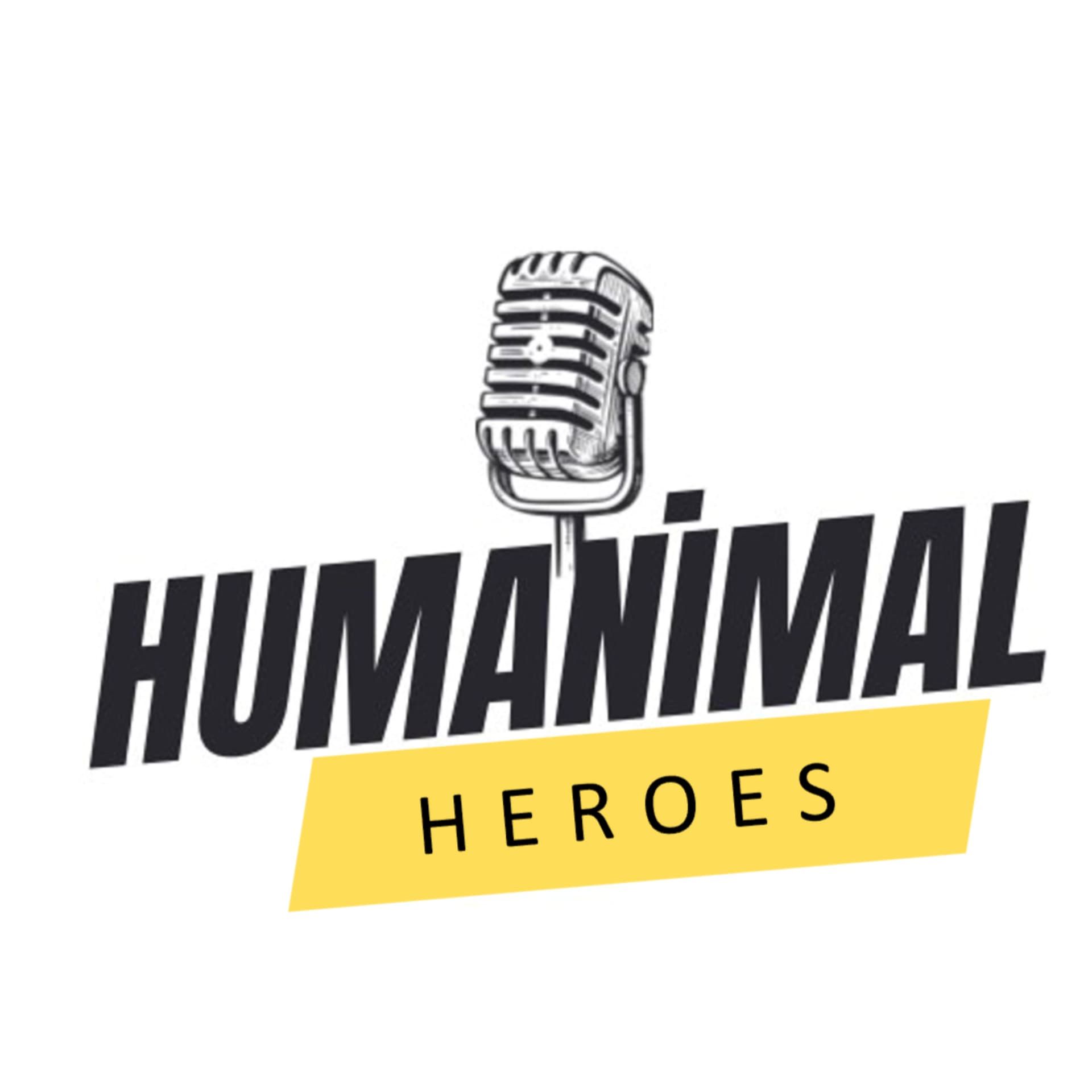 HUMANIMAL HEROES - Lokale Helden. Global Verteilt. - Podcasts