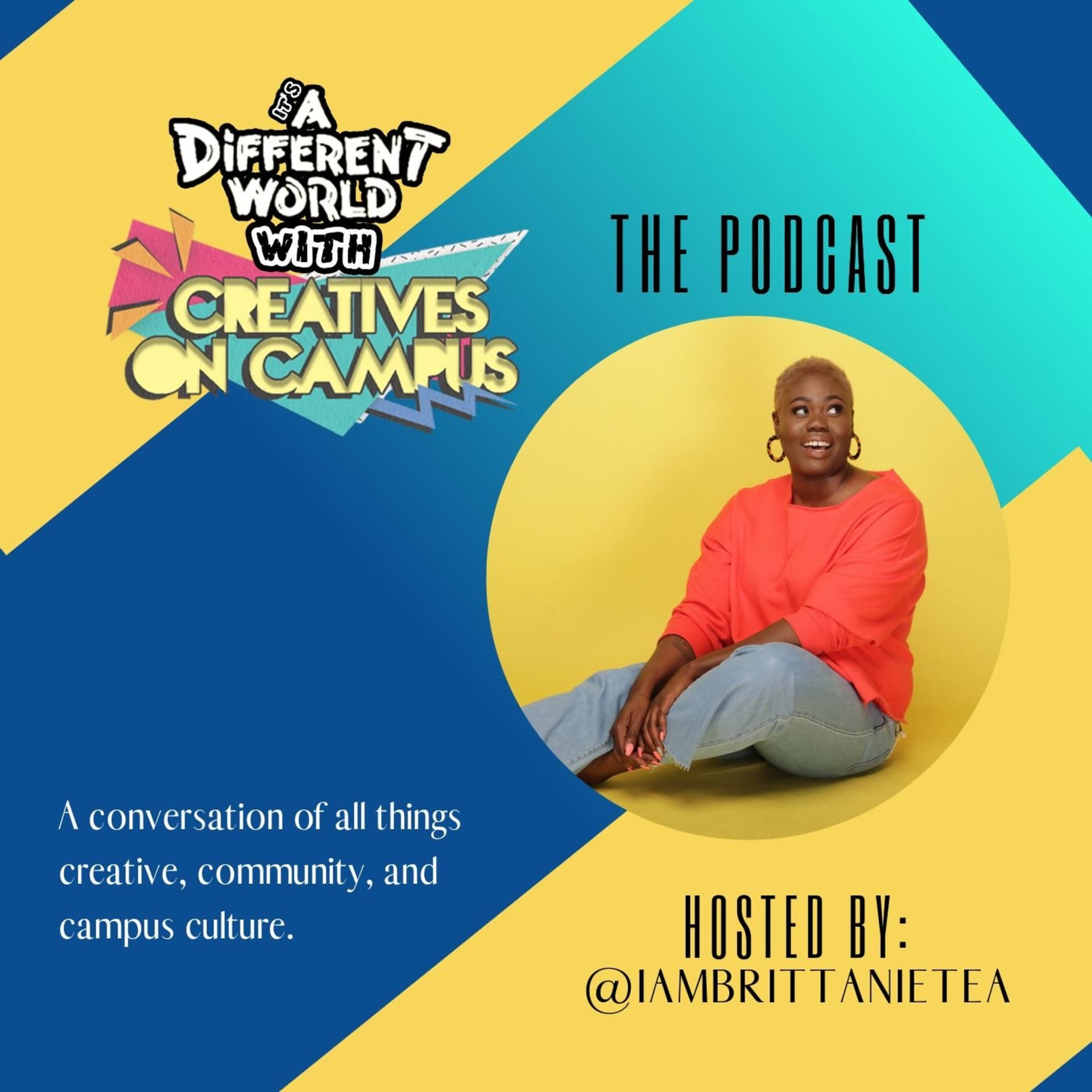 It's a Different World with Creatives on Campus - Podcasts