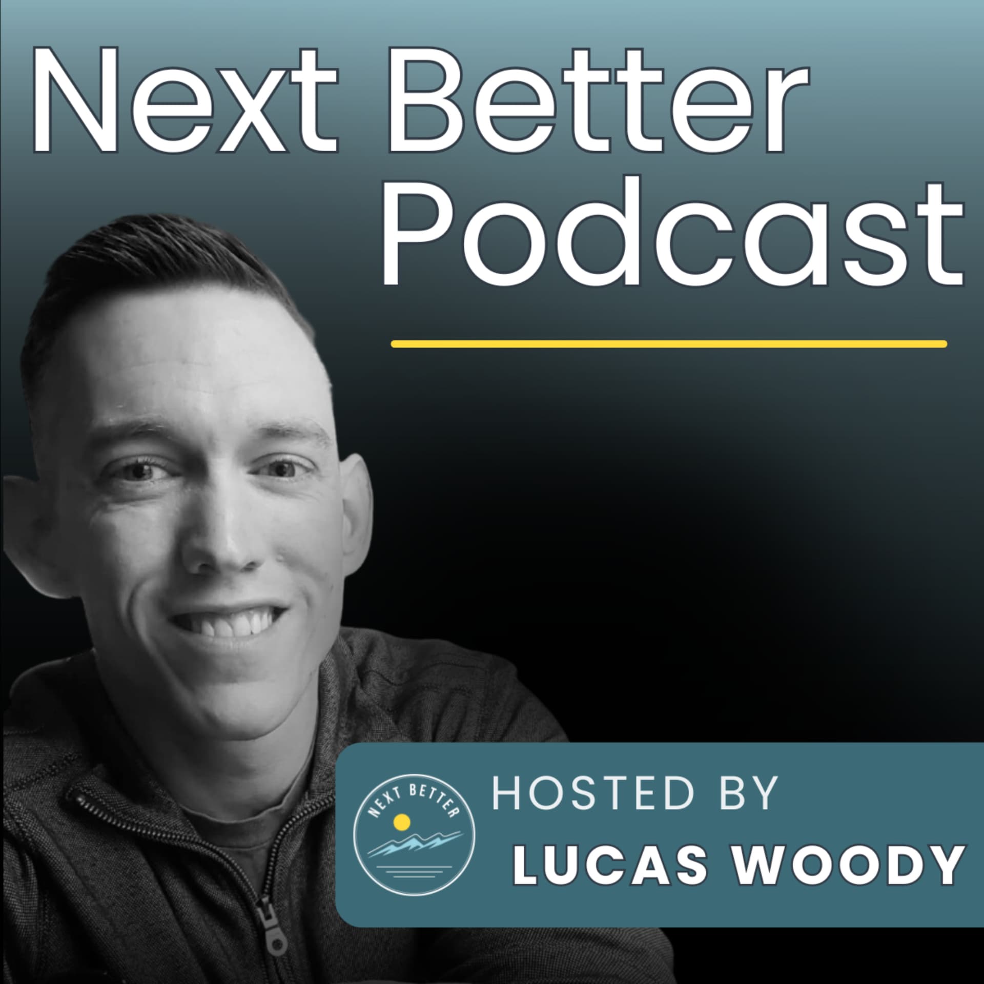 The Next Better Podcast - Podcasts