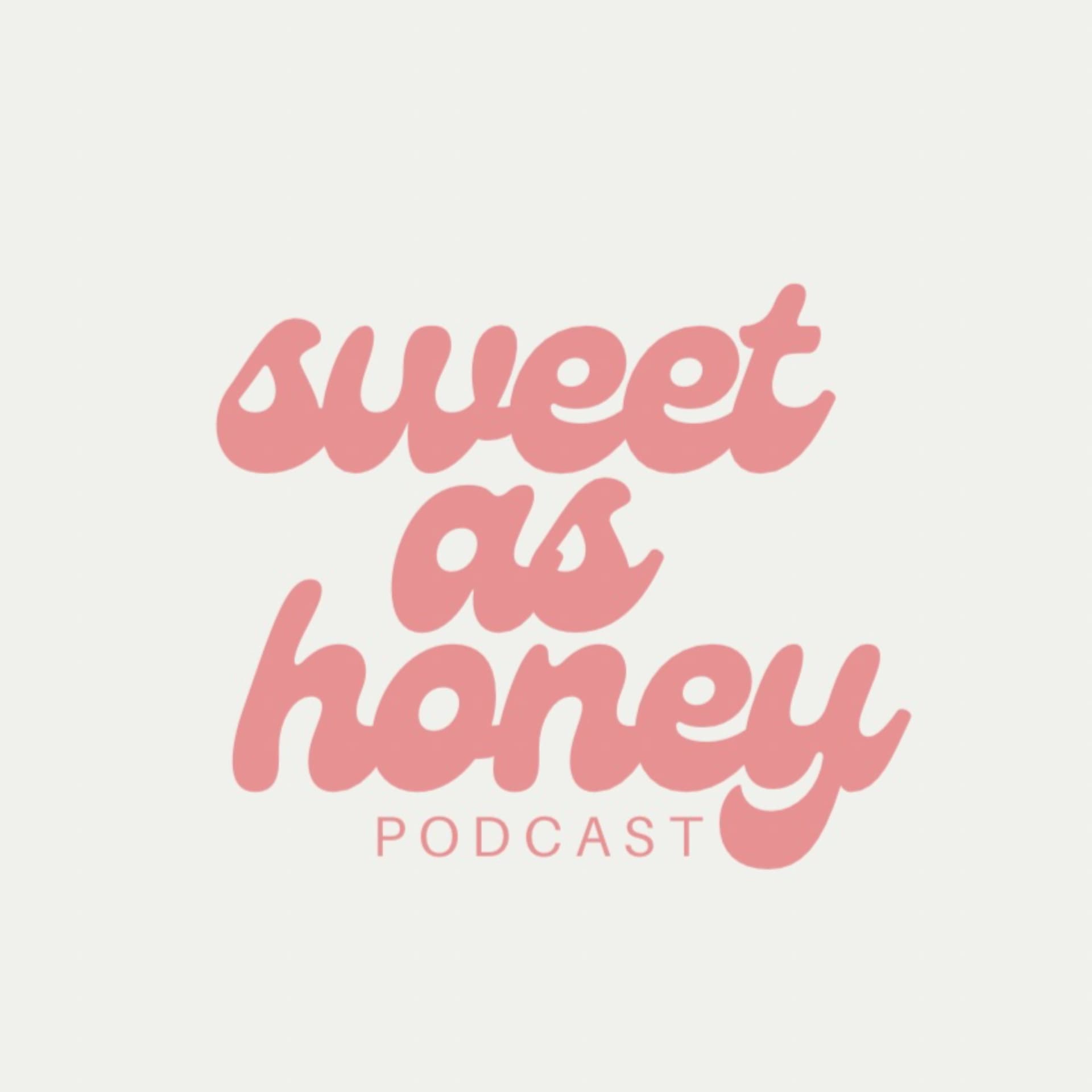 Sweet As Honey Podcast - Podcasts