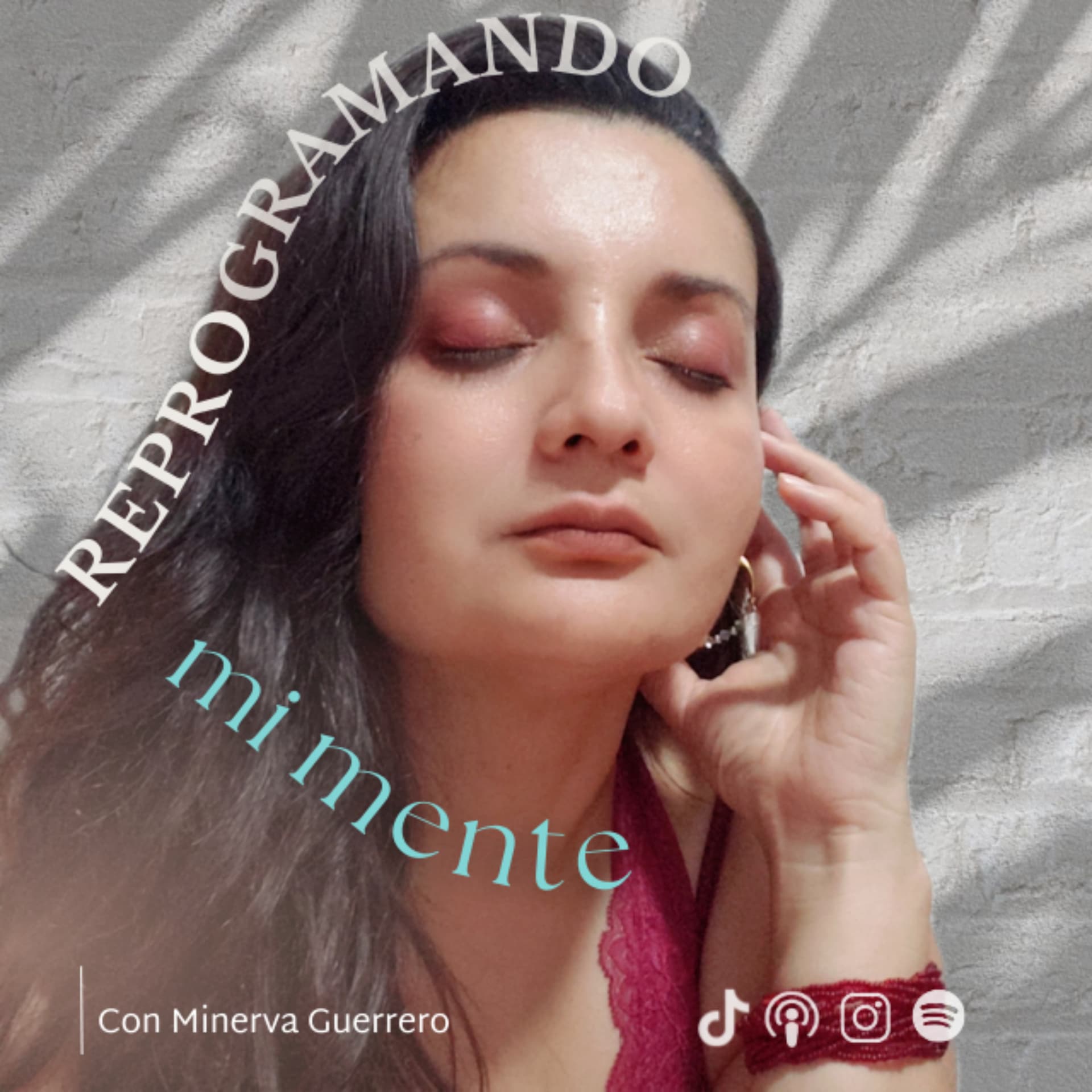 Reprogramando mi mente - Podcasts
