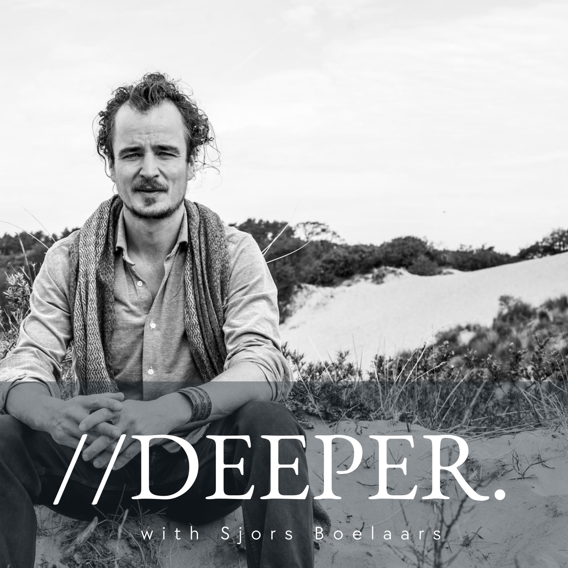 // DEEPER with Sjors Boelaars: Tantra, Schaduwwerk & het pad naar Conscious Relationships - Podcasts