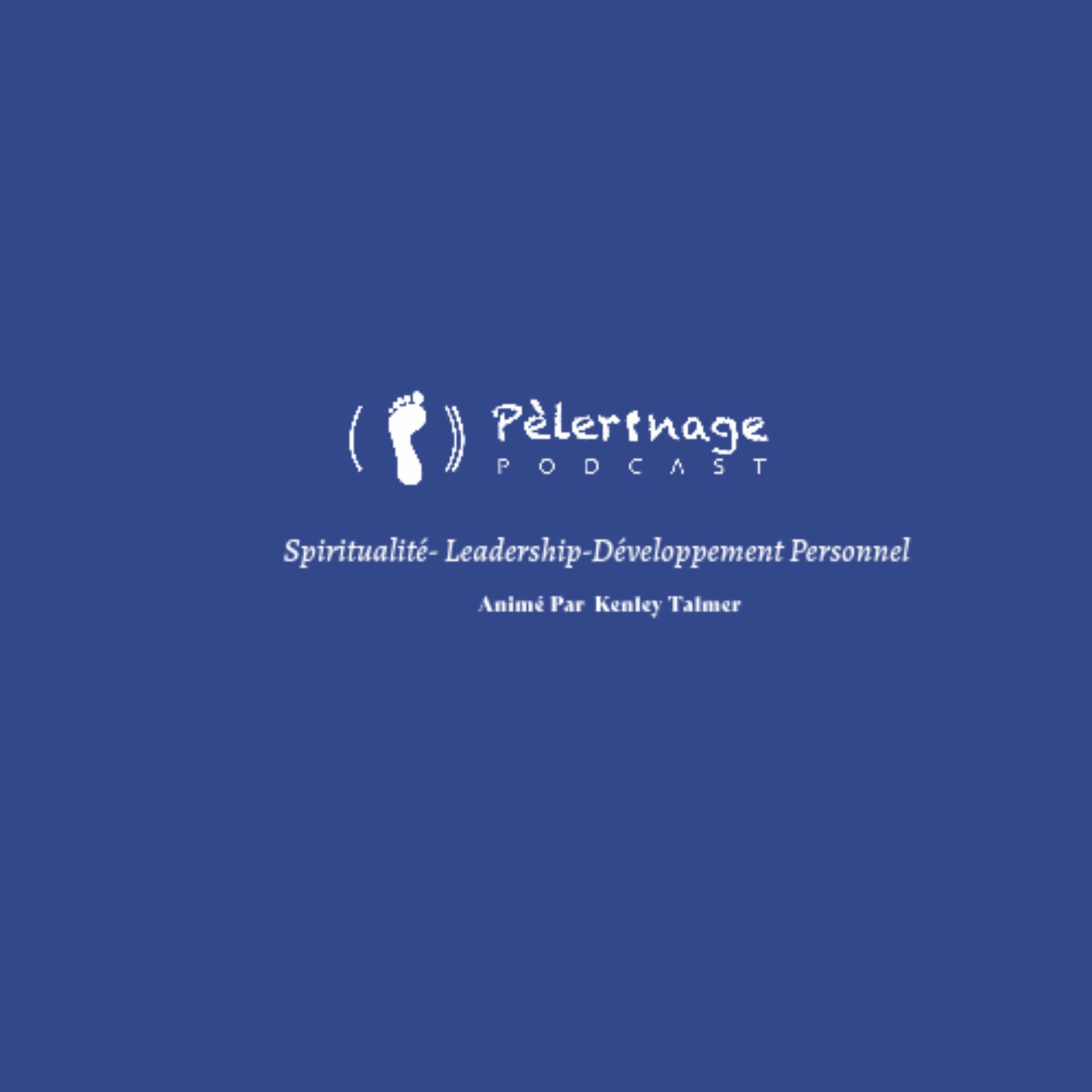 Pèlerinage - Podcasts