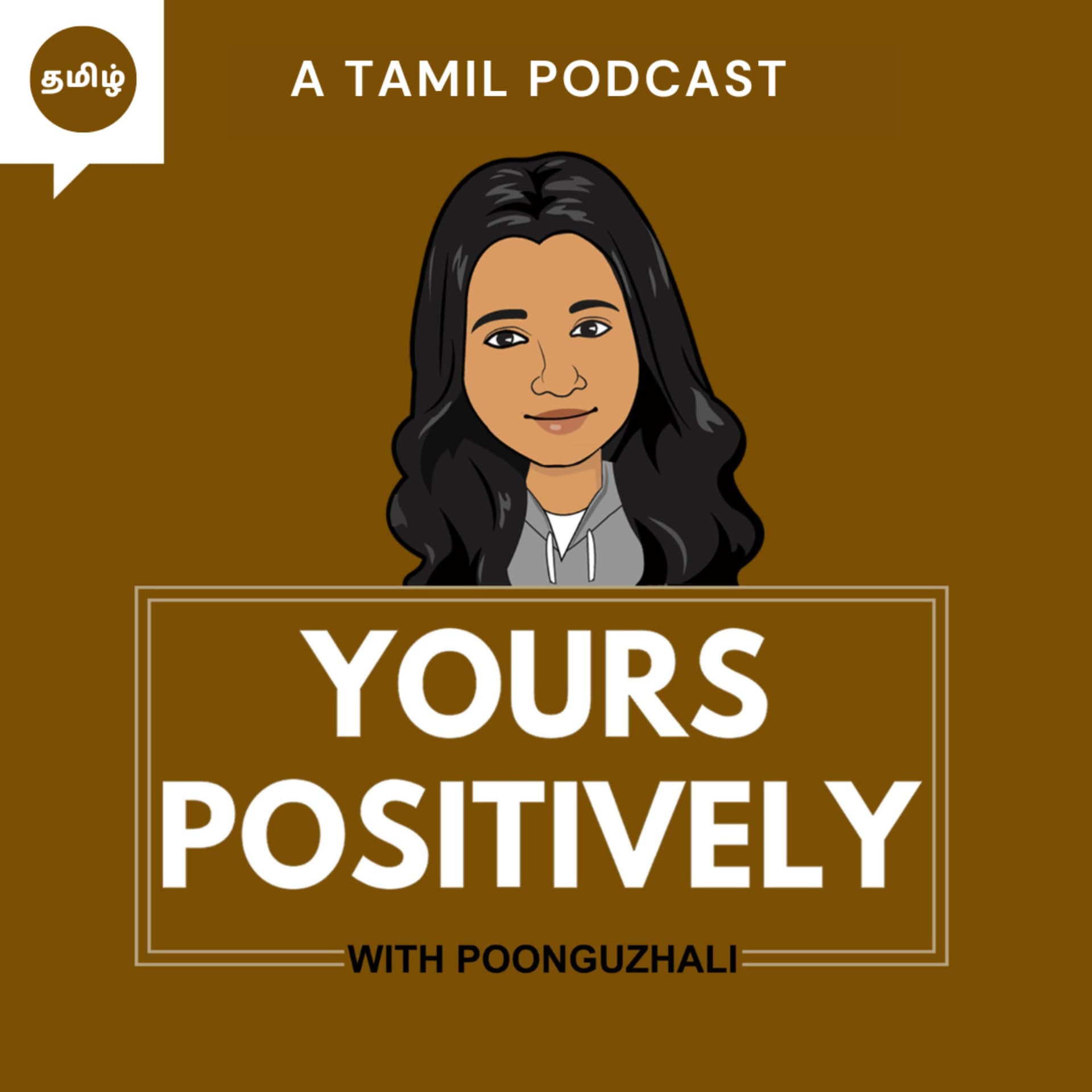 Yours Positively -Tamil Self Improvement , Mental Wellness Podcast - Podcasts