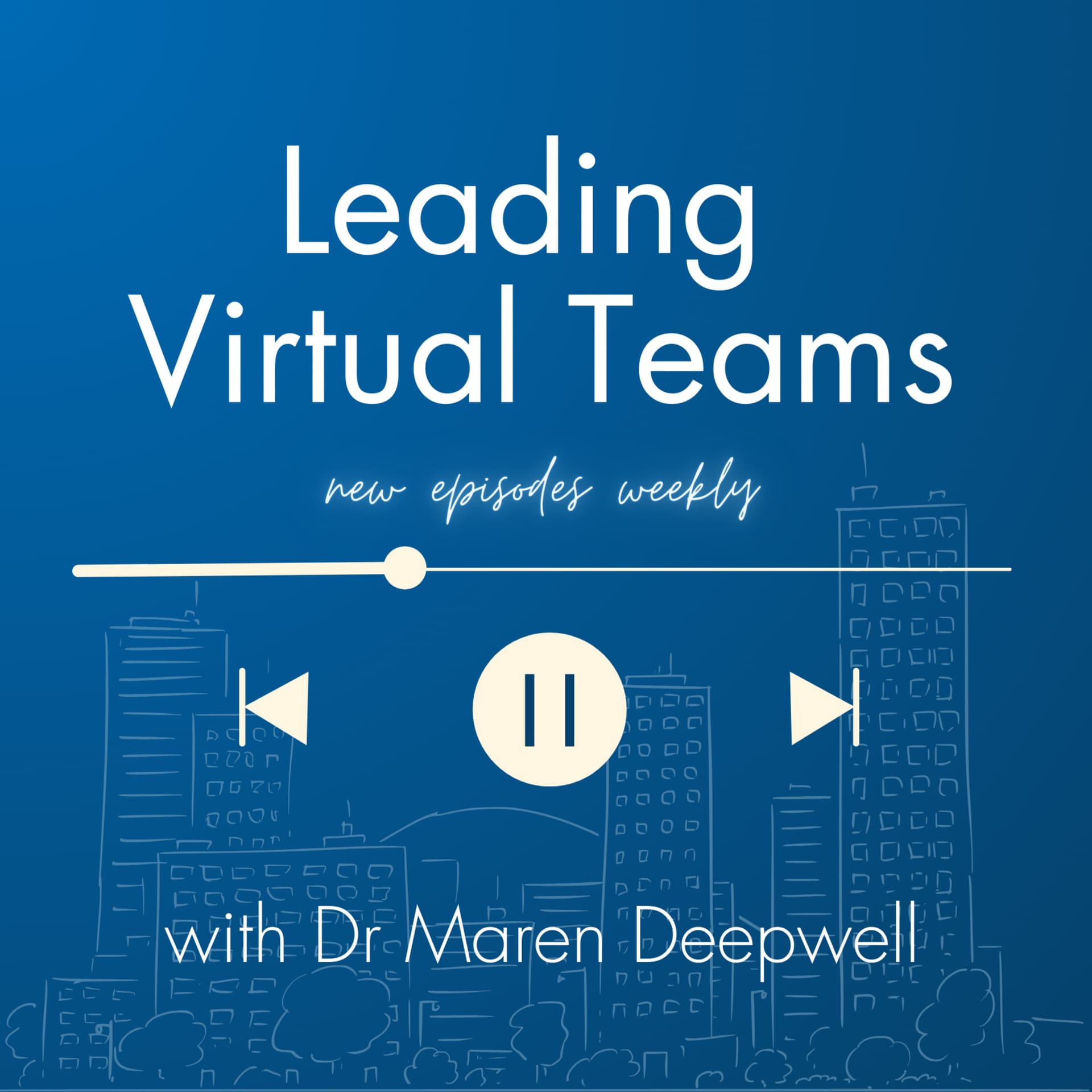 Leading Virtual Teams with Dr Maren Deepwell - Podcasts