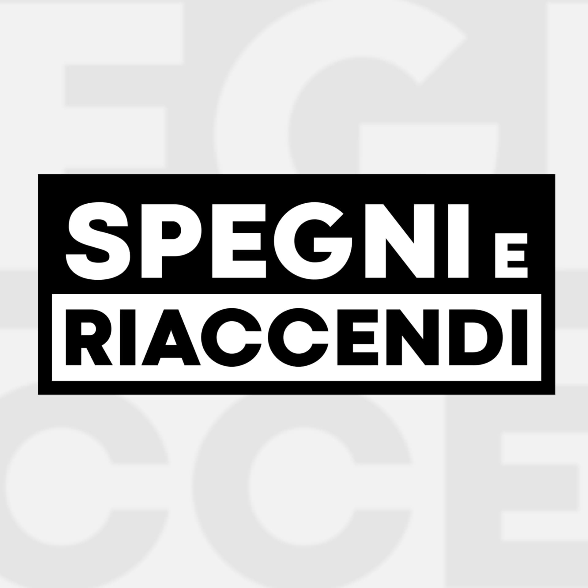 Spegni e Riaccendi - Podcasts