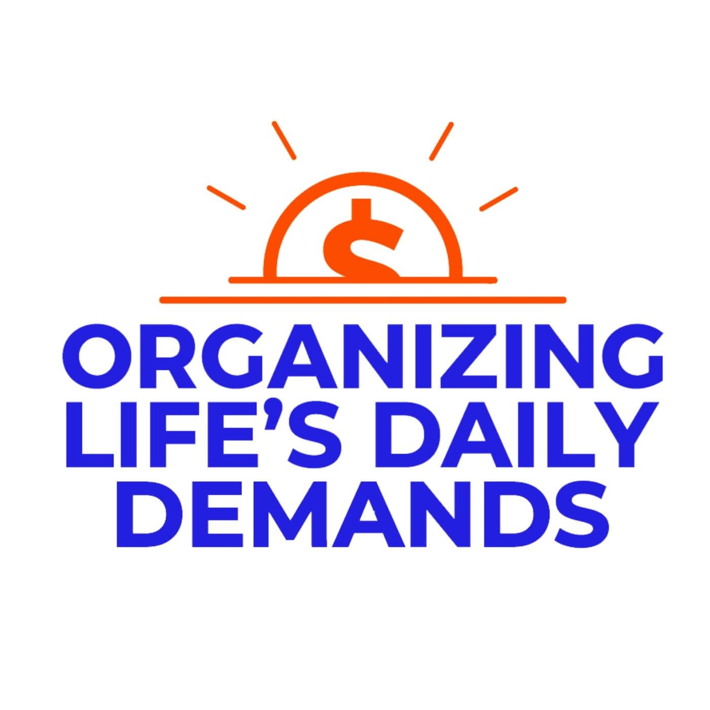 Organizing Life's Daily Demands - Podcasts