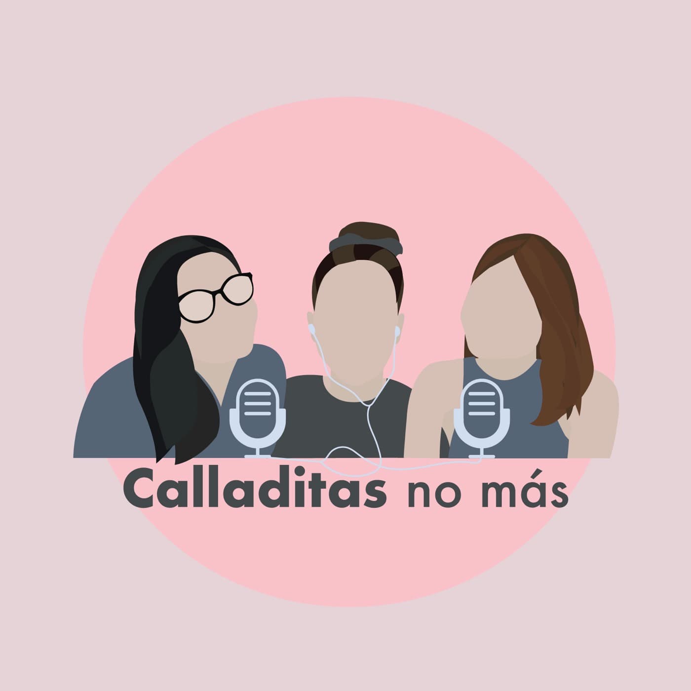 Calladitas No Más - Podcasts