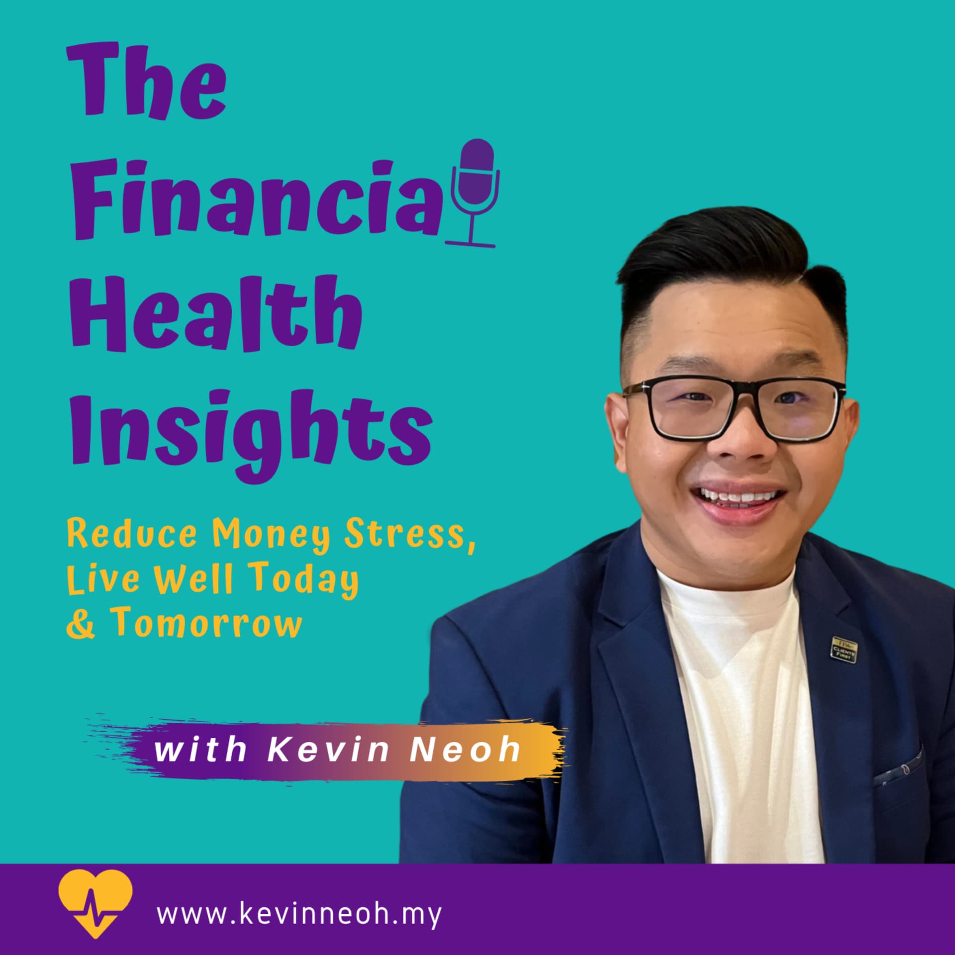 The Financial Health Insights - Reduce Money Stress, Live Well Today & Tomorrow - Podcasts