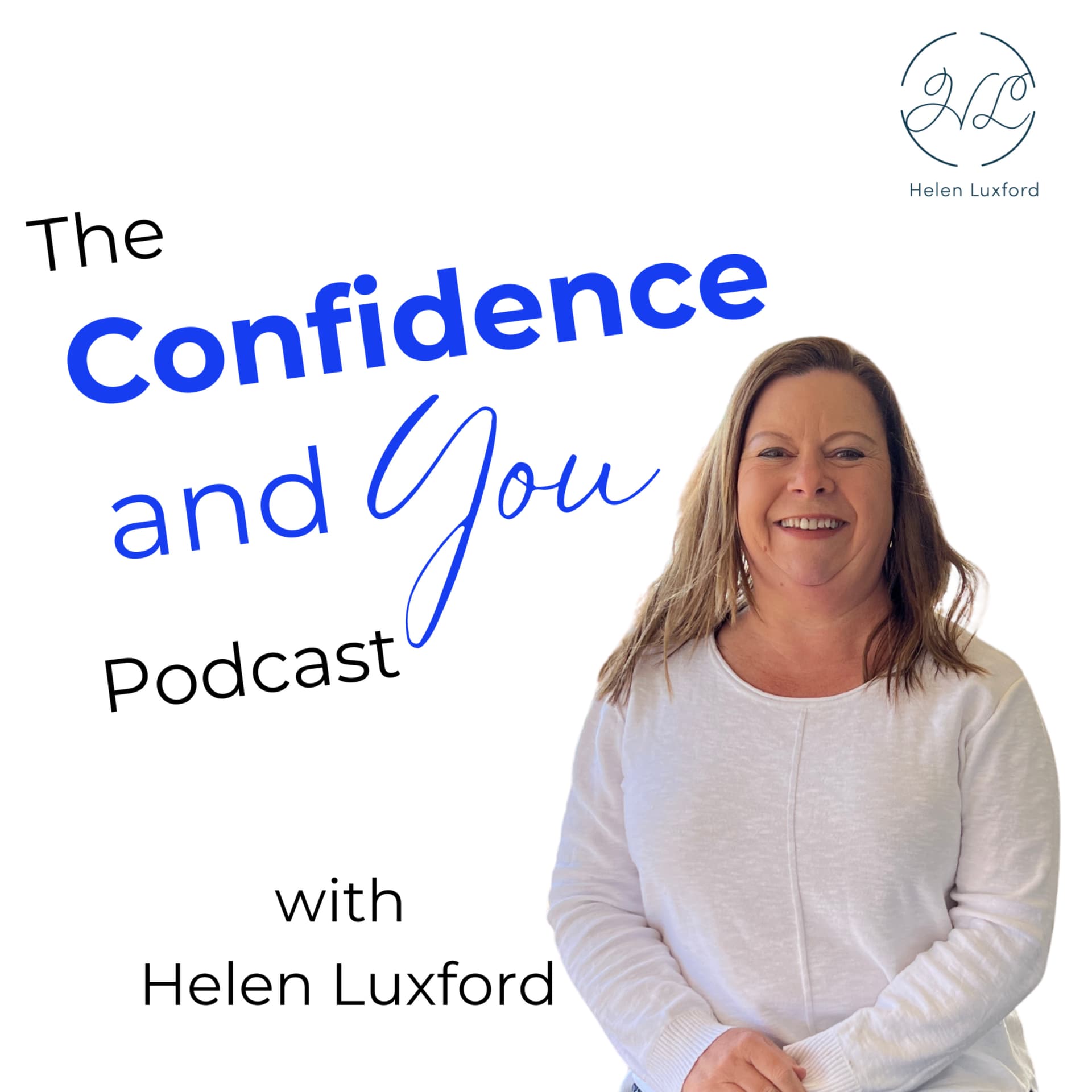 Confidence and YOU Podcast - Podcasts
