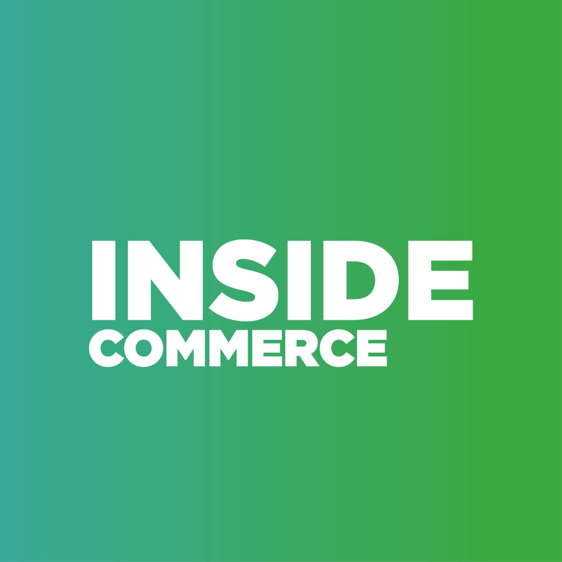 Inside Commerce: Ecommerce Strategy, CX and Technology Podcast - Podcasts