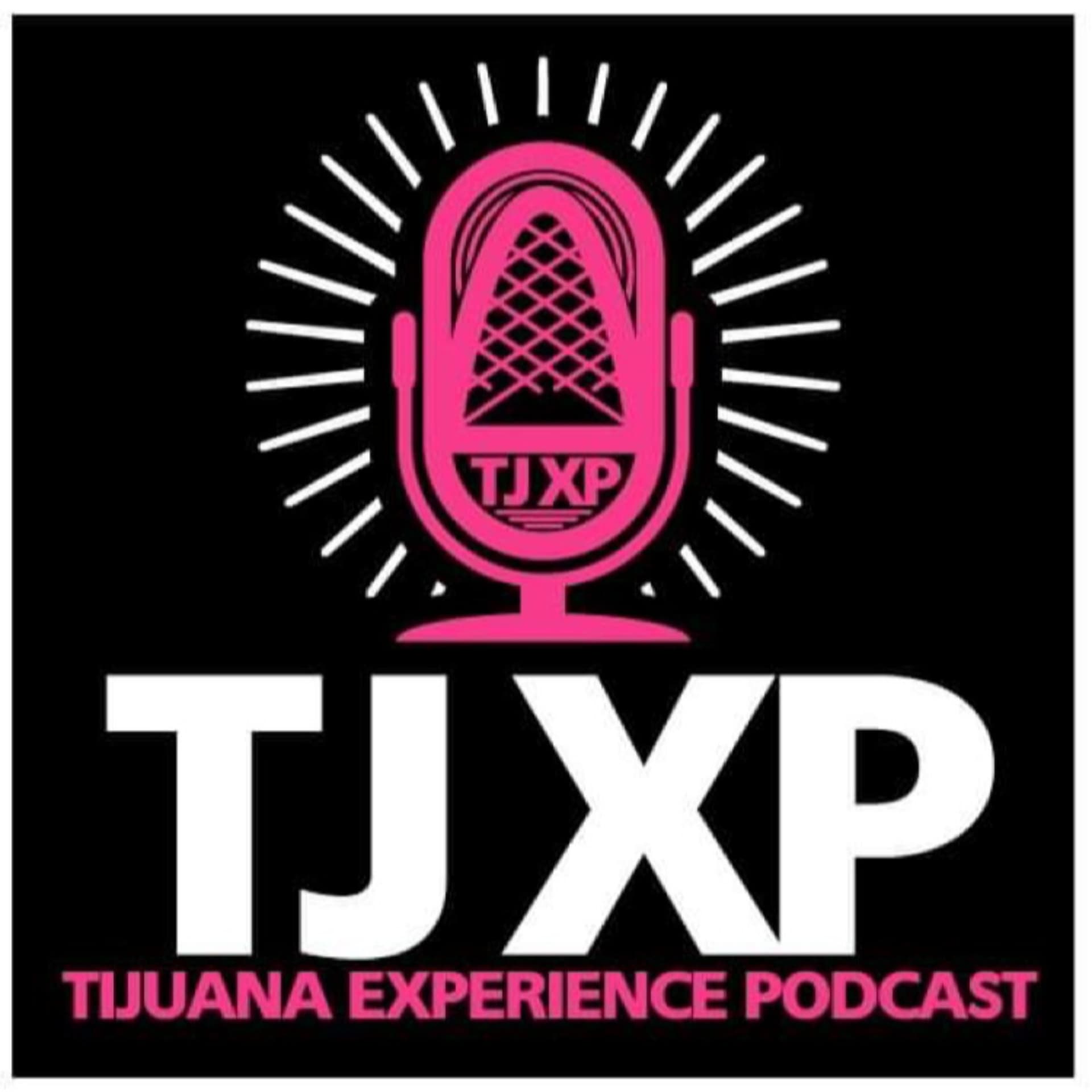 Tijuana Experience - Podcasts