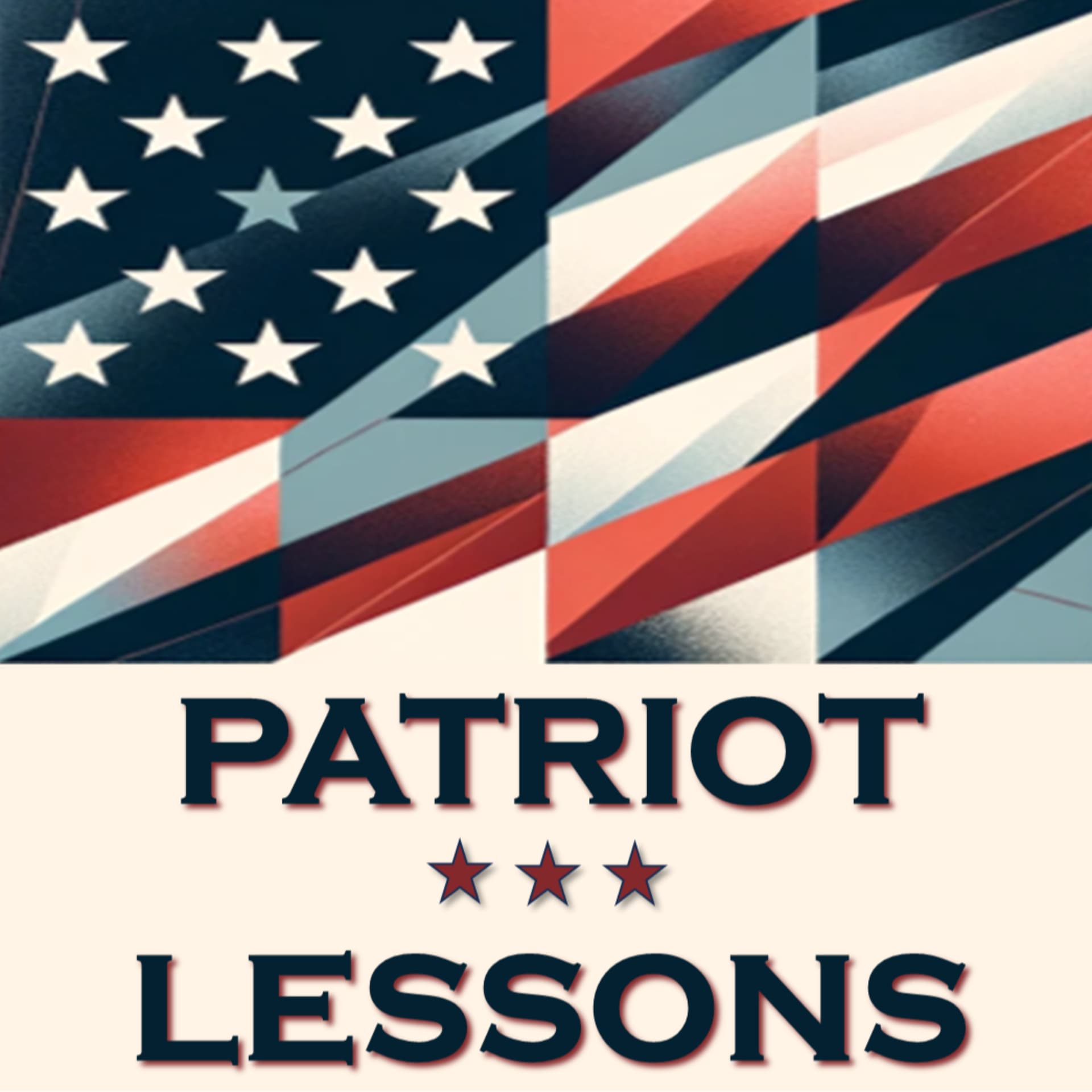 Patriot Lessons: American History and Civics (Constitution, Declaration of Independence, etc.) - Podcasts