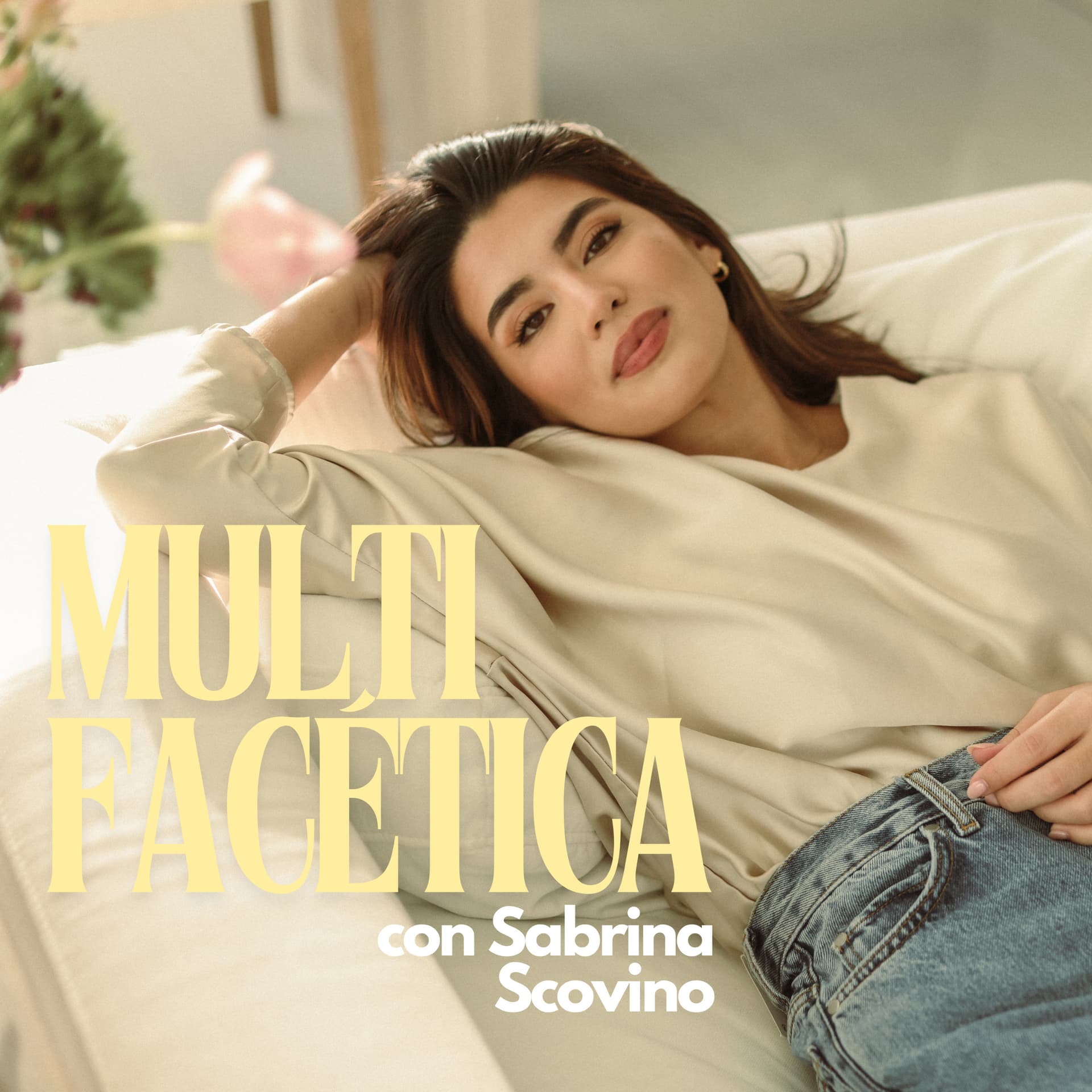 Multifacética con Sabrina Scovino - Podcasts