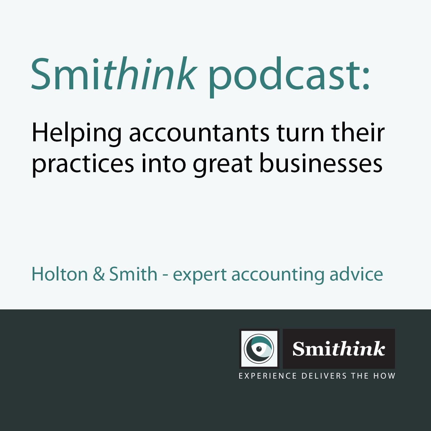 Smithink - helping accountants turn their practices into great businesses - Podcasts