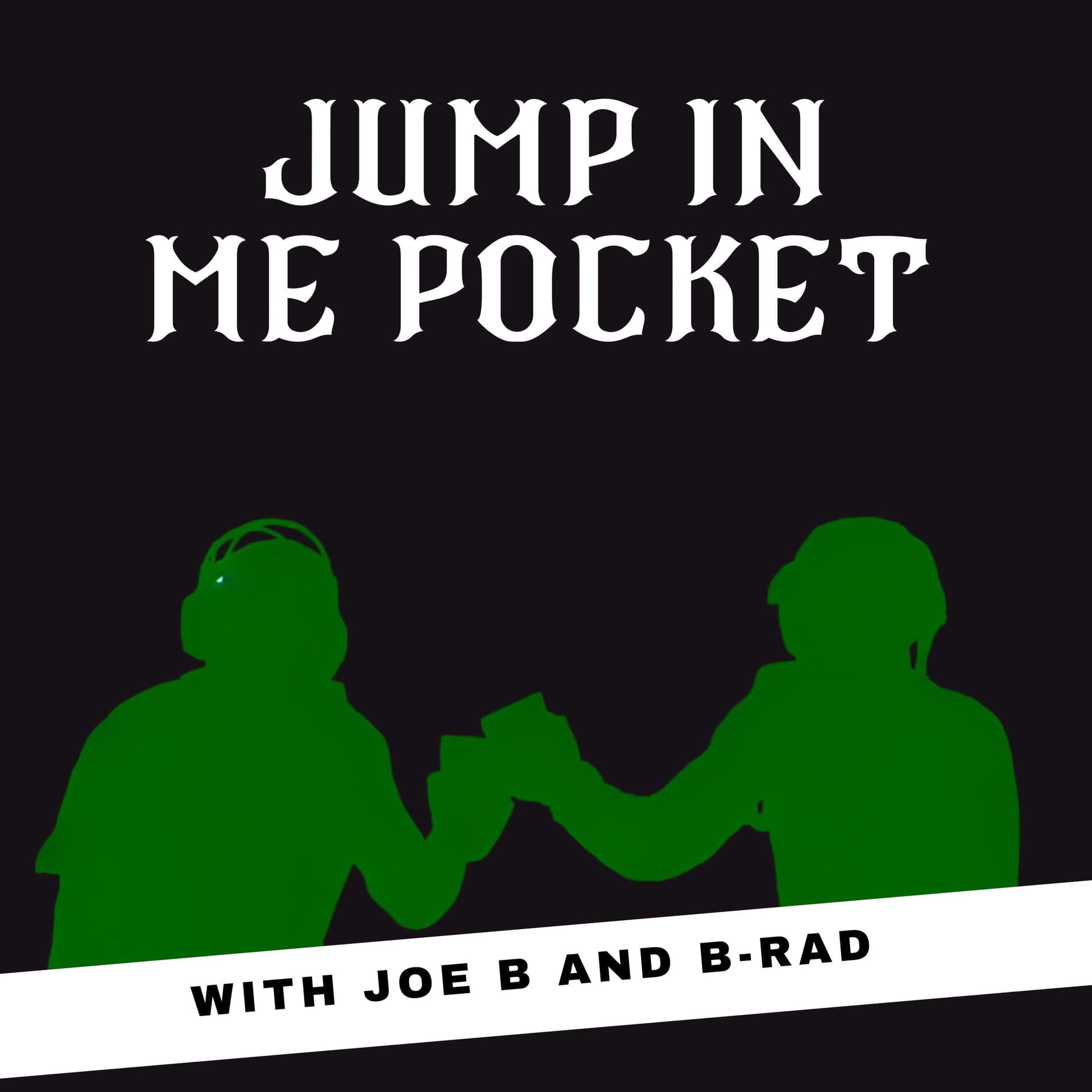 Jump In Me Pocket - Podcasts