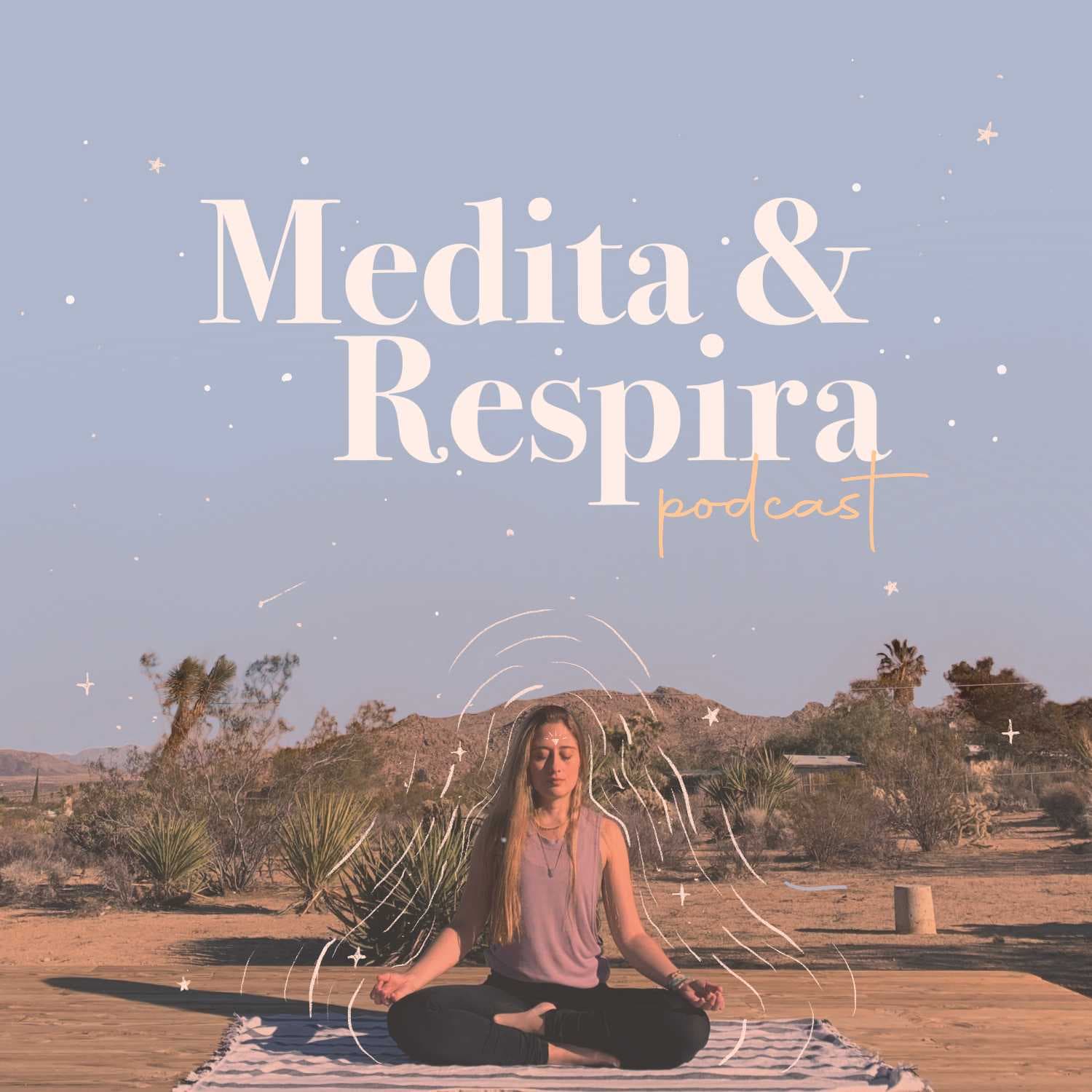 Medita & Respira - Podcasts