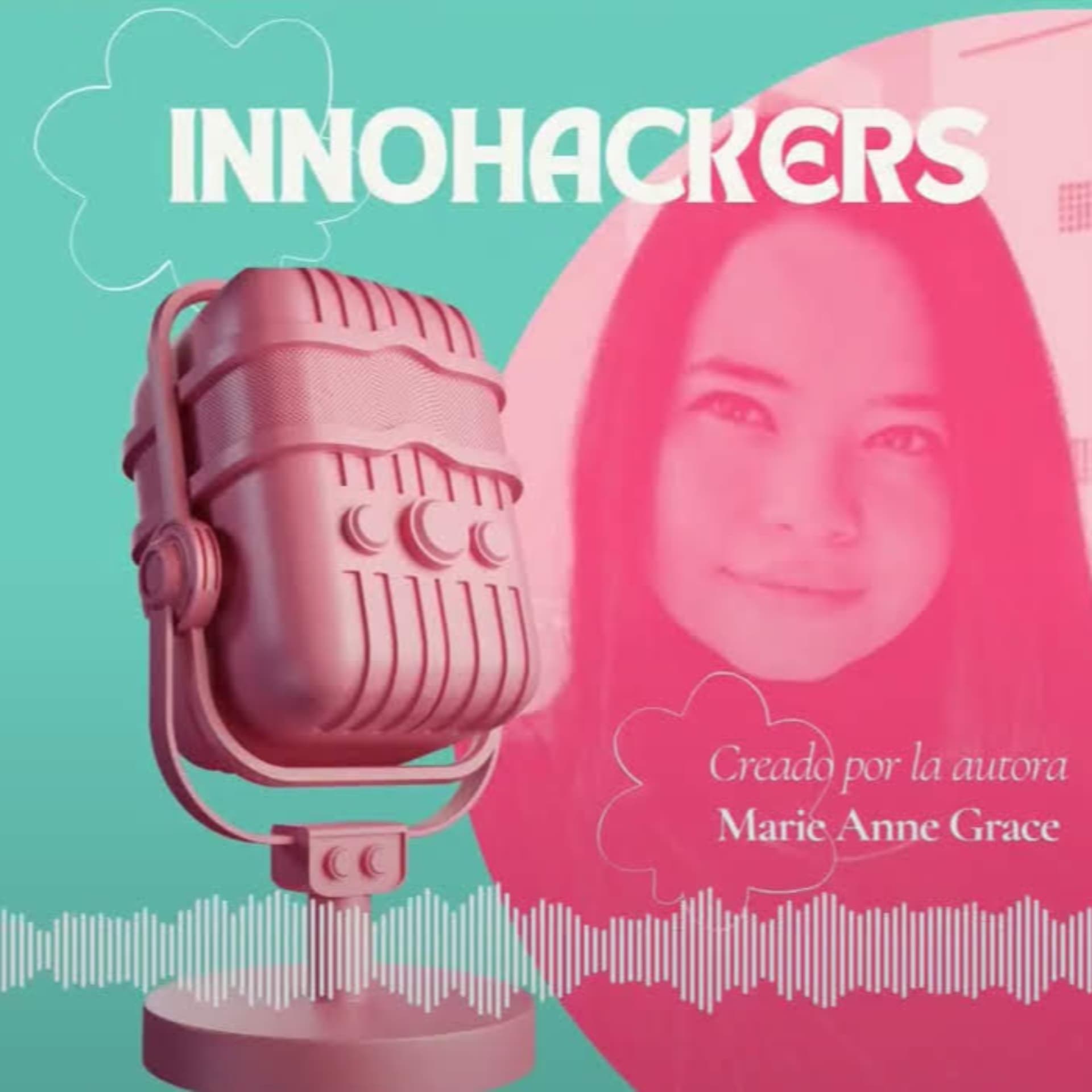 Innohackers | Hackers de la Innovación | Growth Hacking - Podcasts