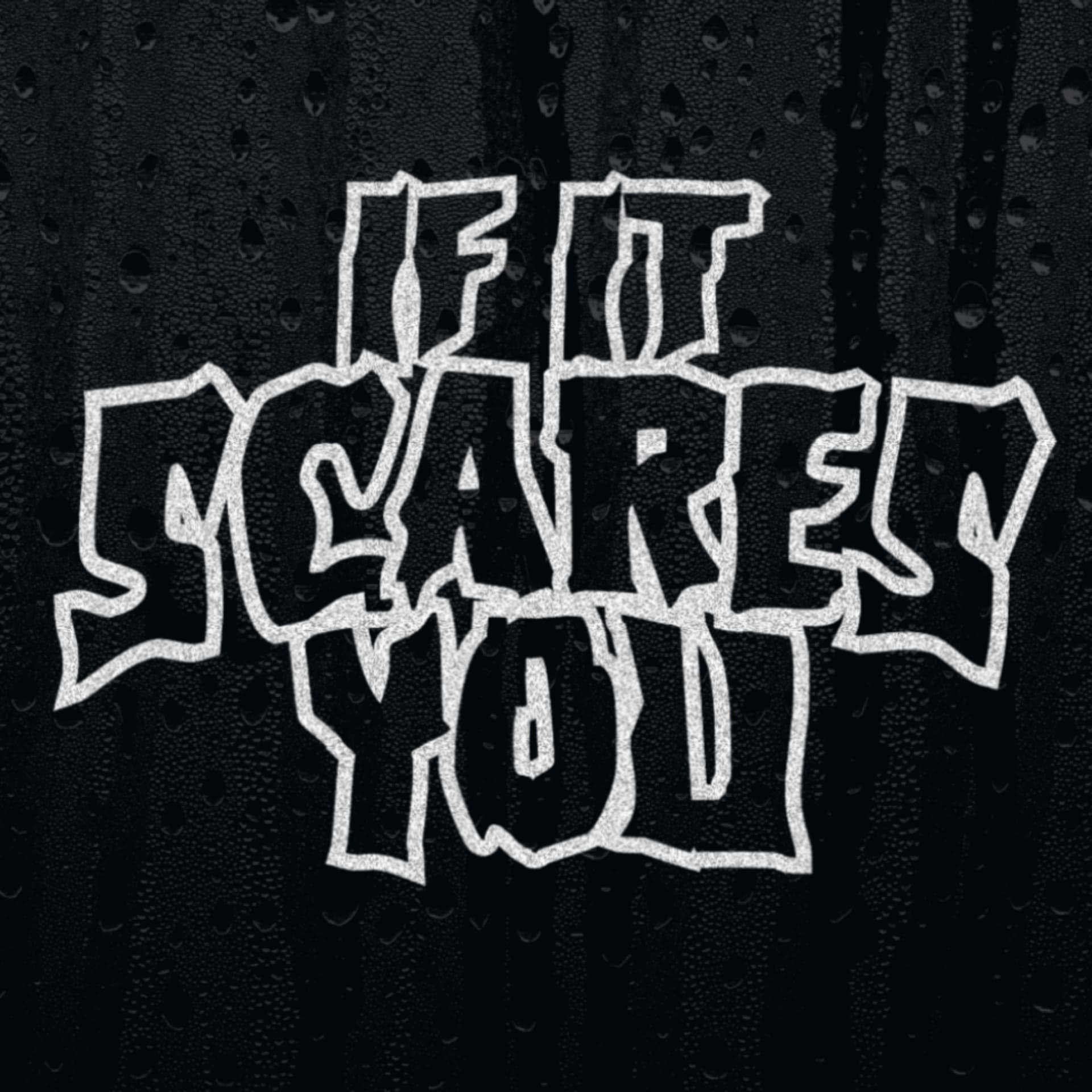 If It Scares You - Podcasts