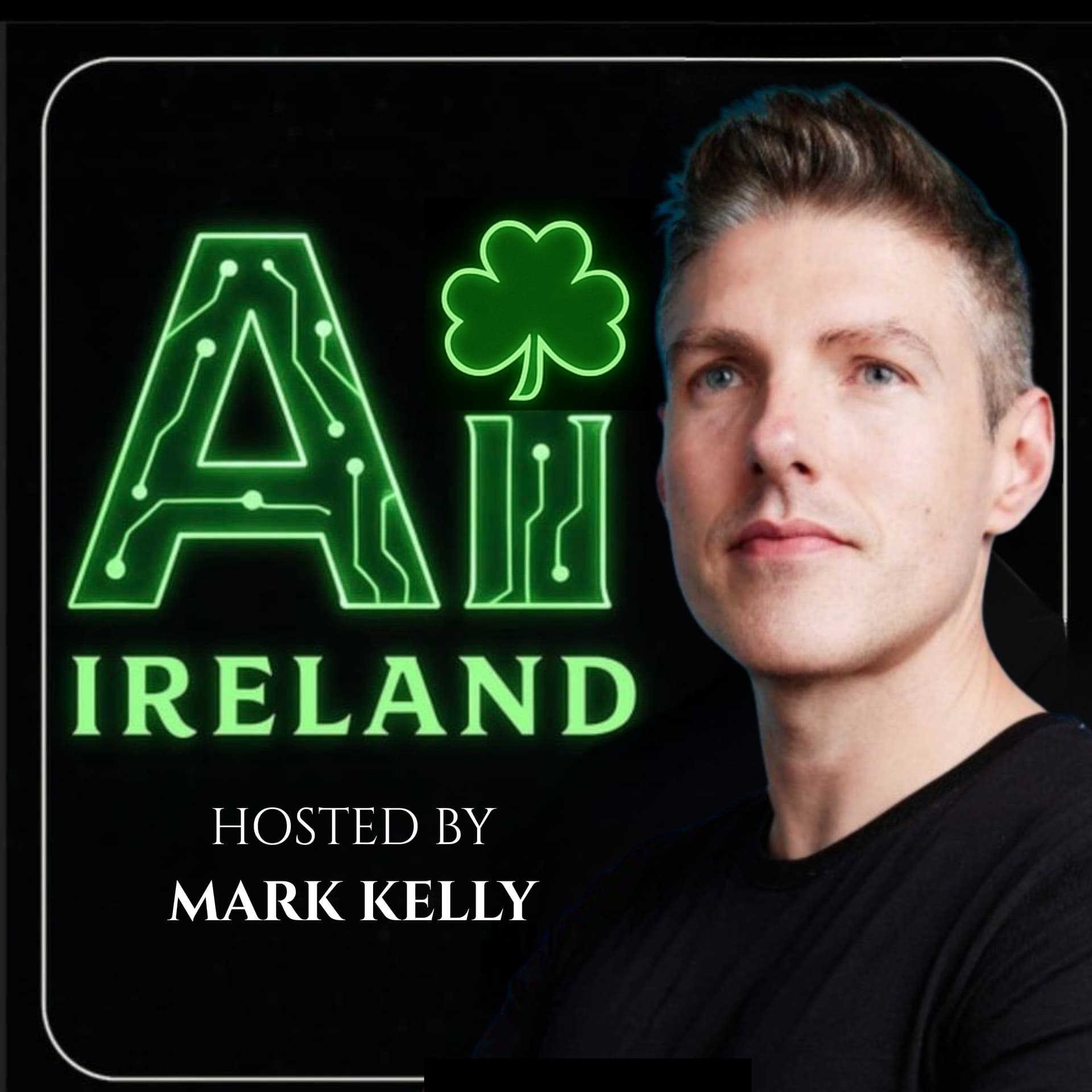 AI Ireland with Mark Kelly - Podcasts