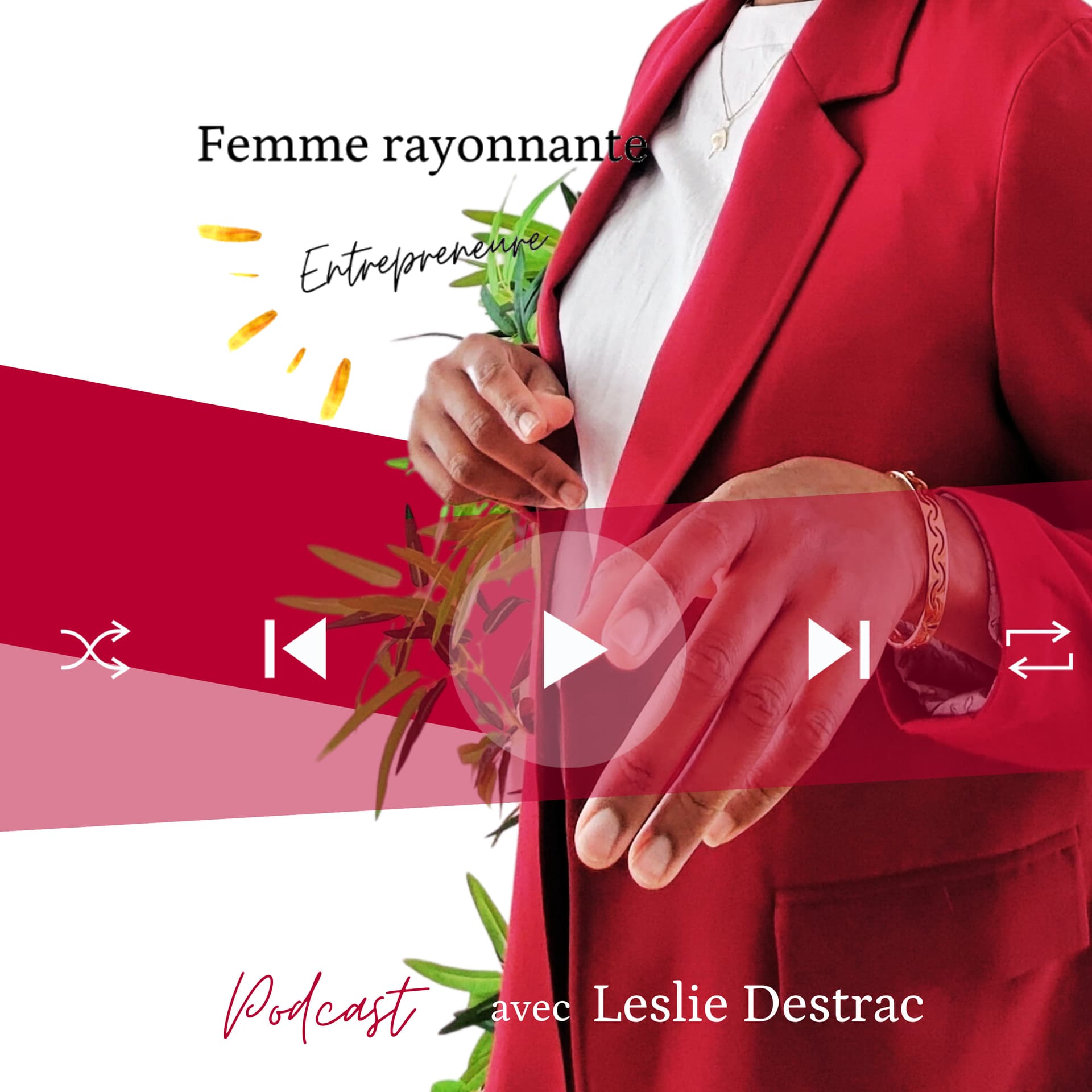 Femme rayonnante entrepreneure podcast - Podcasts