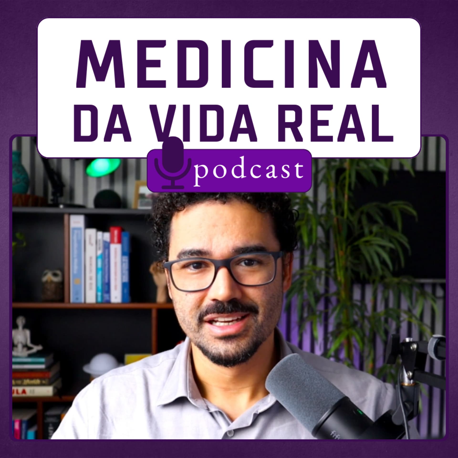 Medicina da Vida Real - Descomplicando o Plantão - Podcasts