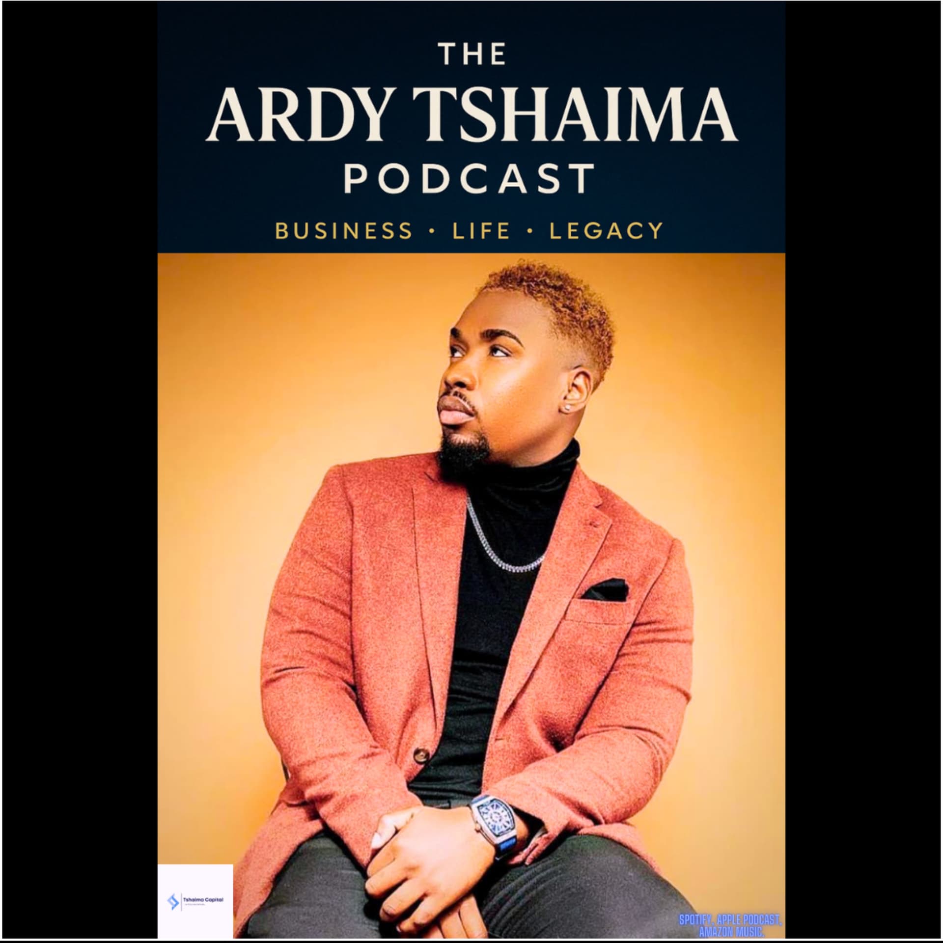 The Ardy Tshaima Podcast - Podcasts
