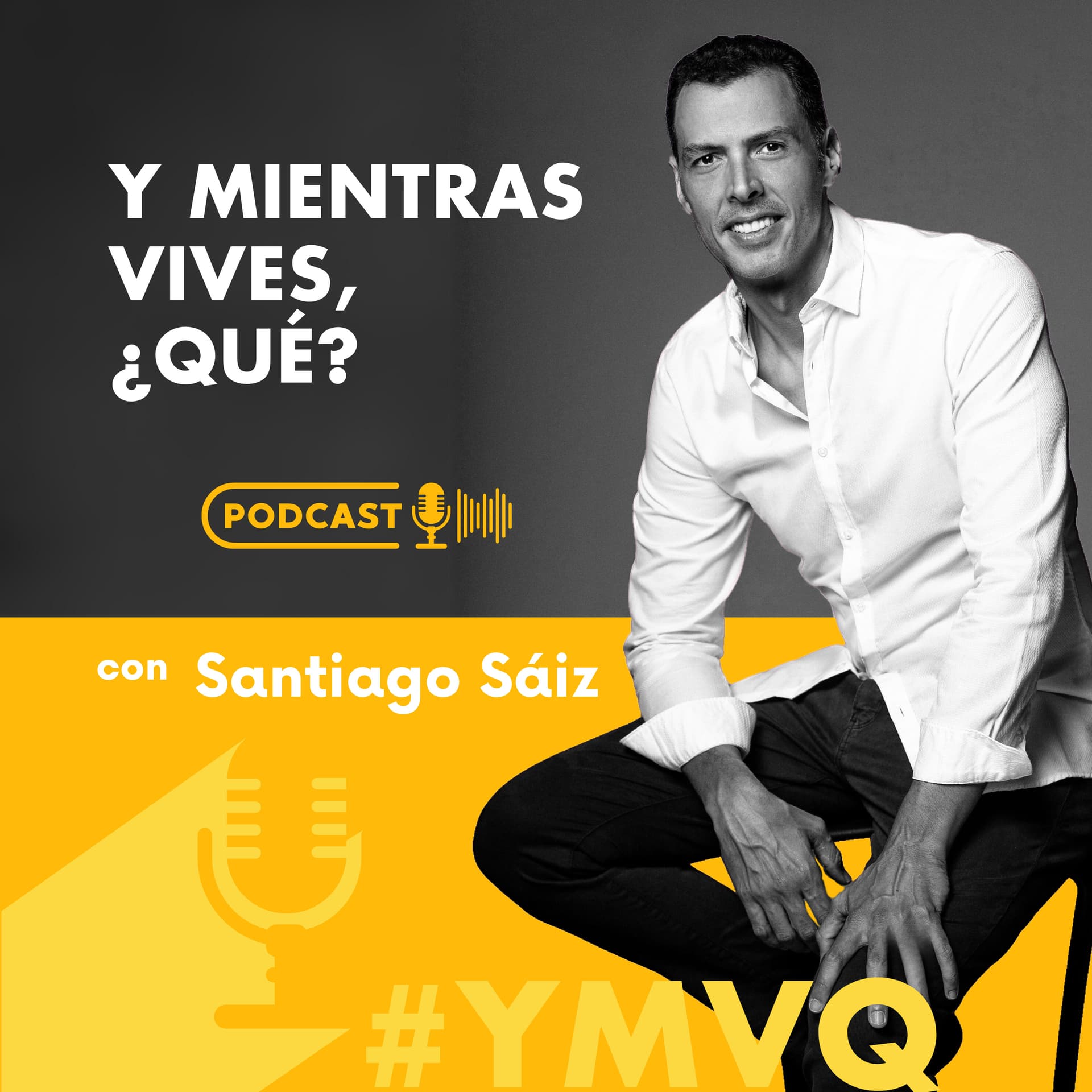 Y MIENTRAS VIVES…¿QUÉ? - Podcasts