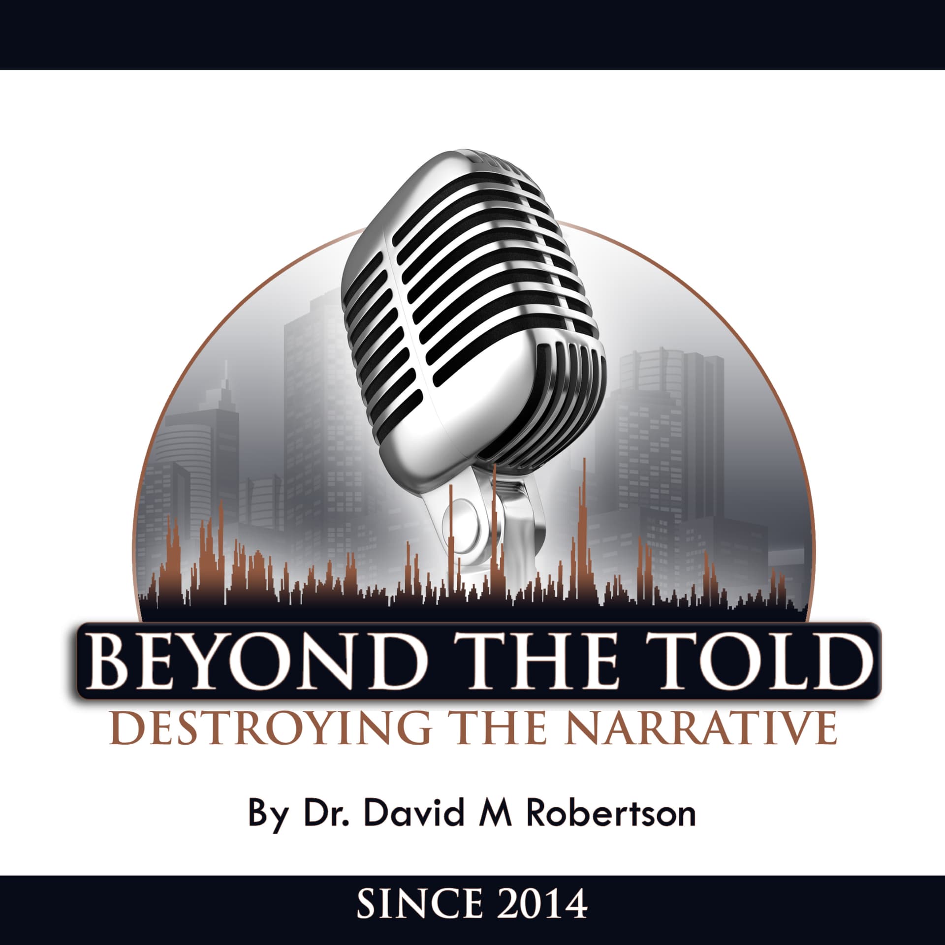 Beyond the Told - Destroying the Narrative - Podcasts