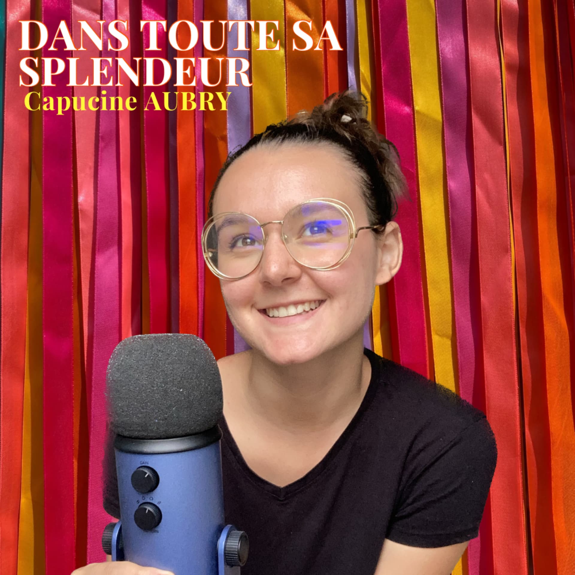 Dans toute sa splendeur - Podcasts