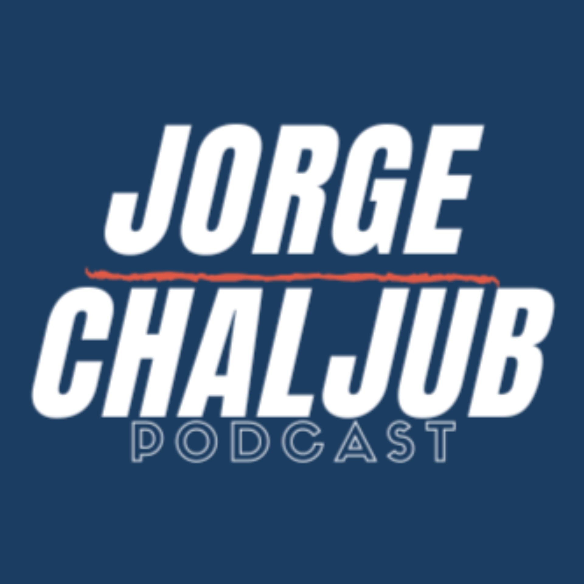 Jorge Chaljub Podcast - Podcasts